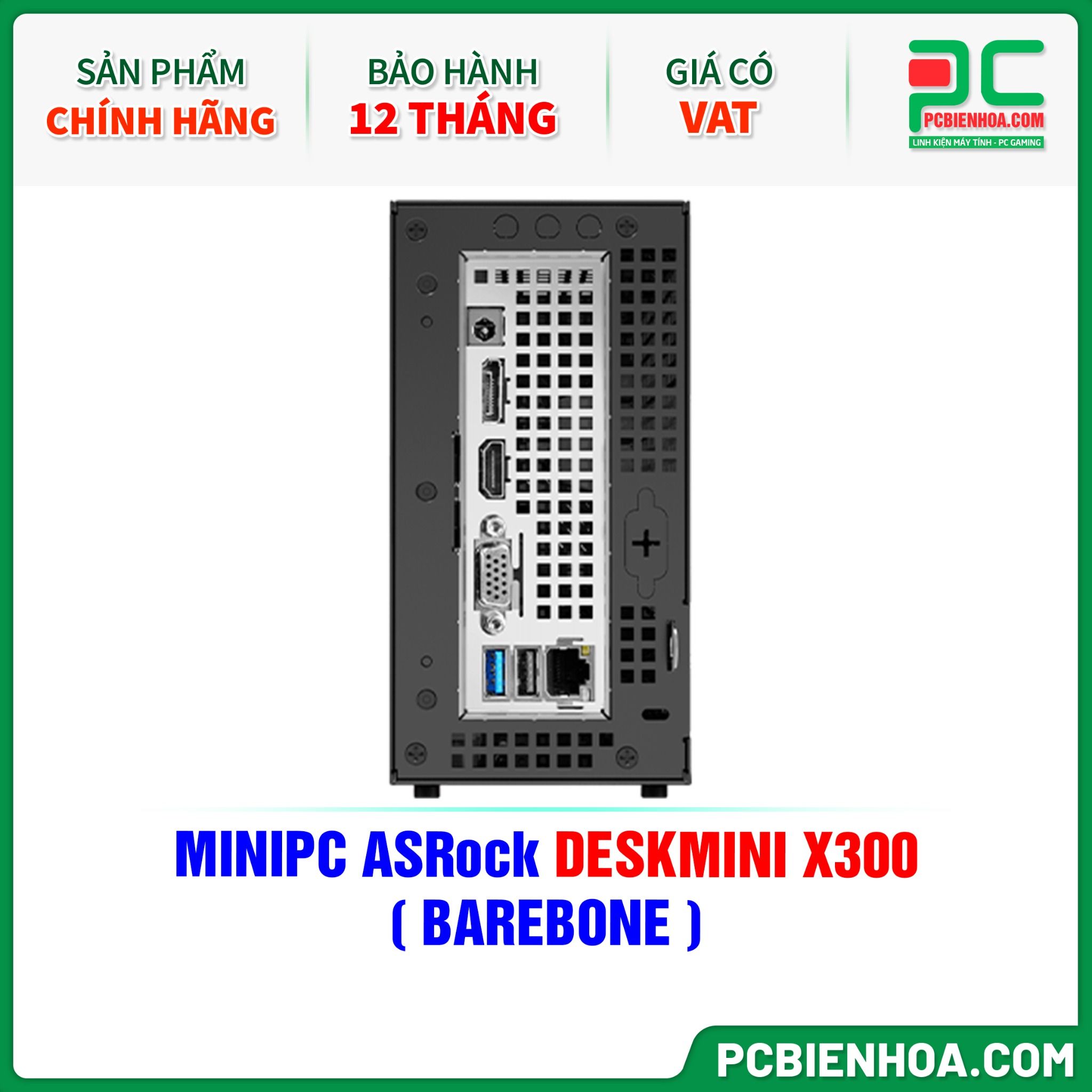 MINIPC ASRock DESKMINI X300 ( BAREBONE )