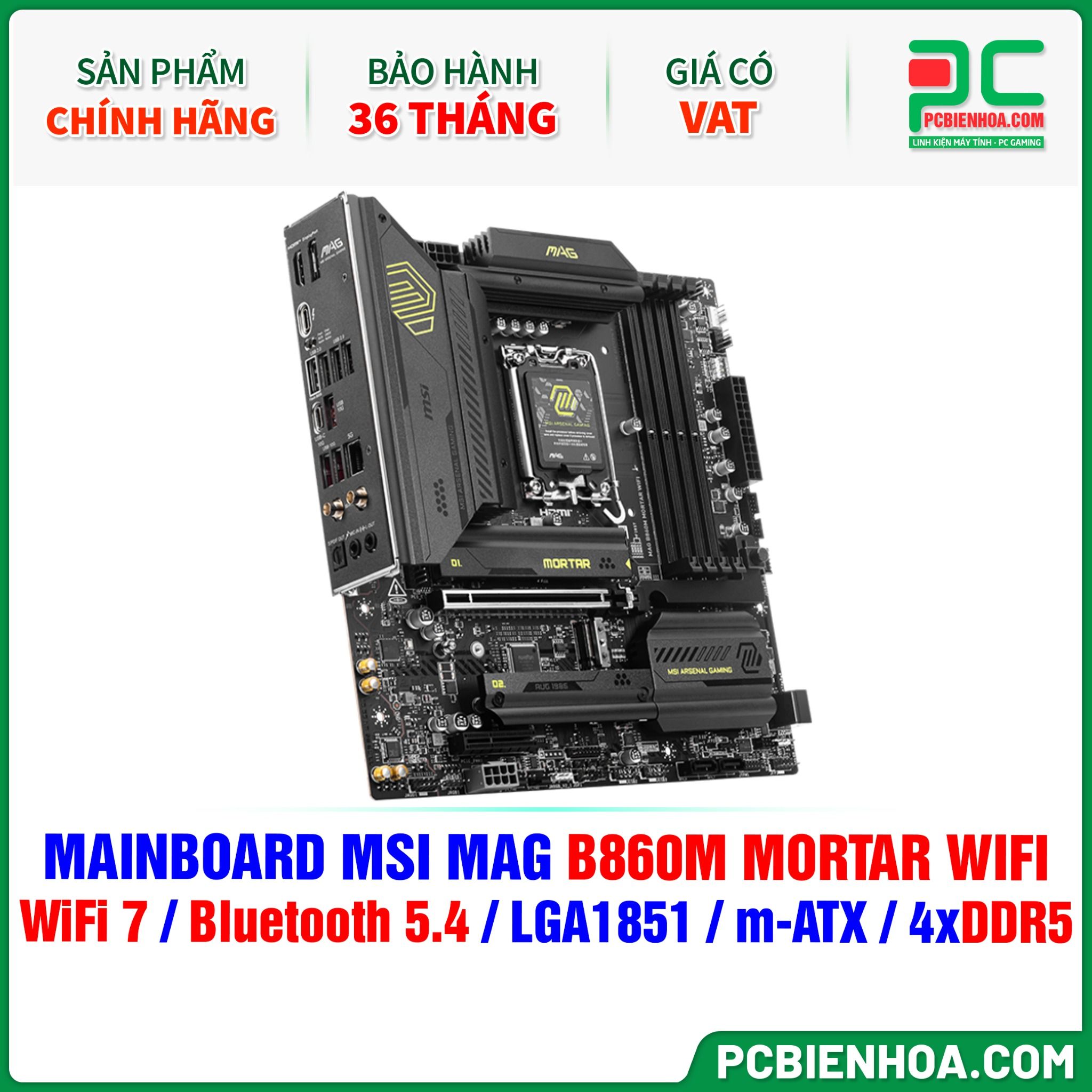 DDR5 - MAINBOARD MSI MAG B860M MORTAR WIFI ( WiFi 7 / Bluetooth 5.4 / LGA1851 / m-ATX / 4xDDR5 )