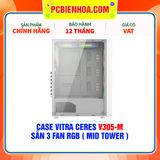  CASE VITRA CERES V305-M - SẴN 3 FAN RGB ( MÀU TRẮNG / MID TOWER ) 