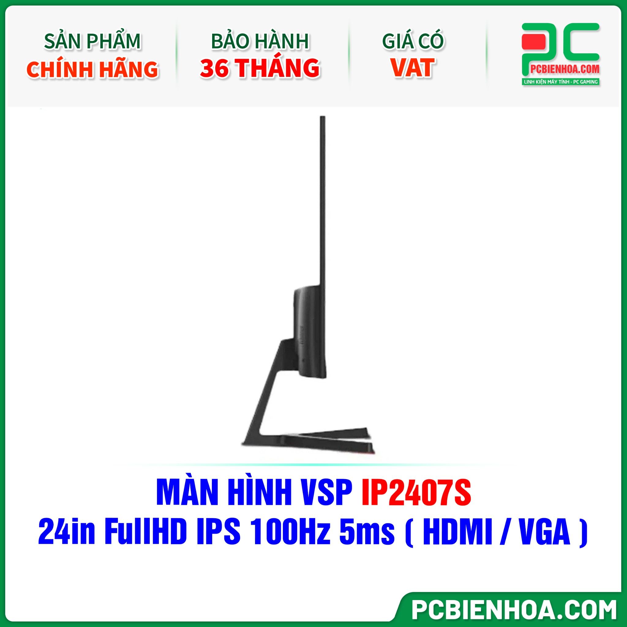 MÀN HÌNH VSP IP2407S - 24in FullHD IPS 100Hz 5ms ( HDMI / VGA )