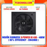  NGUỒN XIGMATEK X-POWER III 450 - 400W ( 85% EFFICIENCY - EN45969 ) 