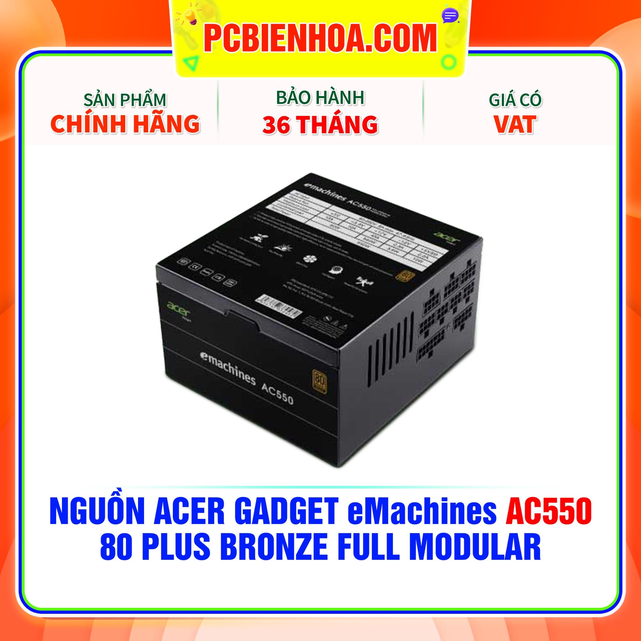  NGUỒN Acer Gadget eMachines AC550 - 550W ( 80 PLUS BRONZE / FULL MODULAR ) 