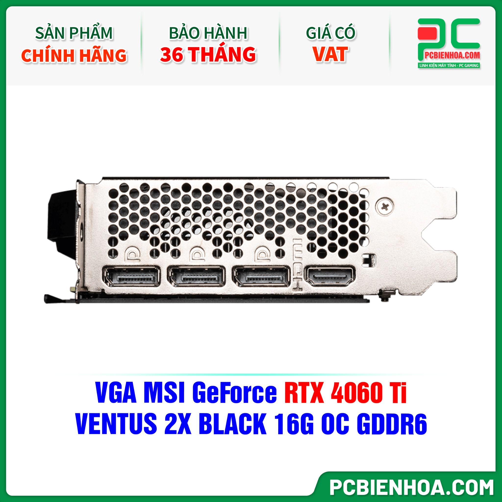 VGA MSI GeForce RTX 4060 Ti VENTUS 2X BLACK 16G OC GDDR6