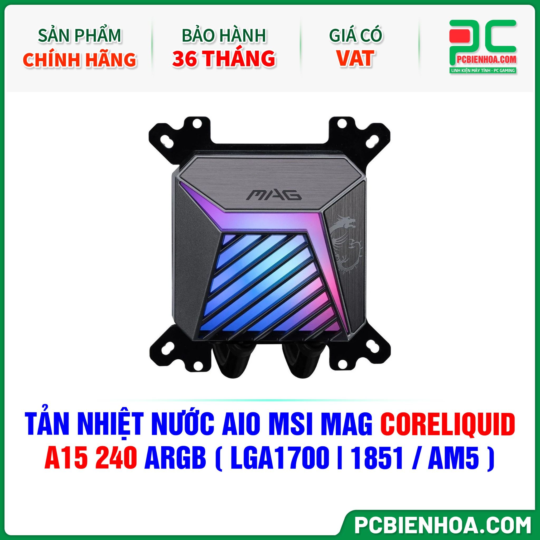 TẢN NHIỆT NƯỚC AIO MSI MAG CORELIQUID A15 240 ARGB ( HỖ TRỢ SOCKET LGA1700 | 1851 / AM5 )