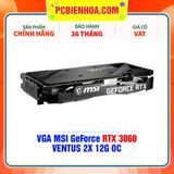  VGA MSI GeForce RTX 3060 VENTUS 2X 12G OC GDDR6 