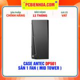  CASE ANTEC DP501 - SẴN 1 FAN ( MID TOWER ) 