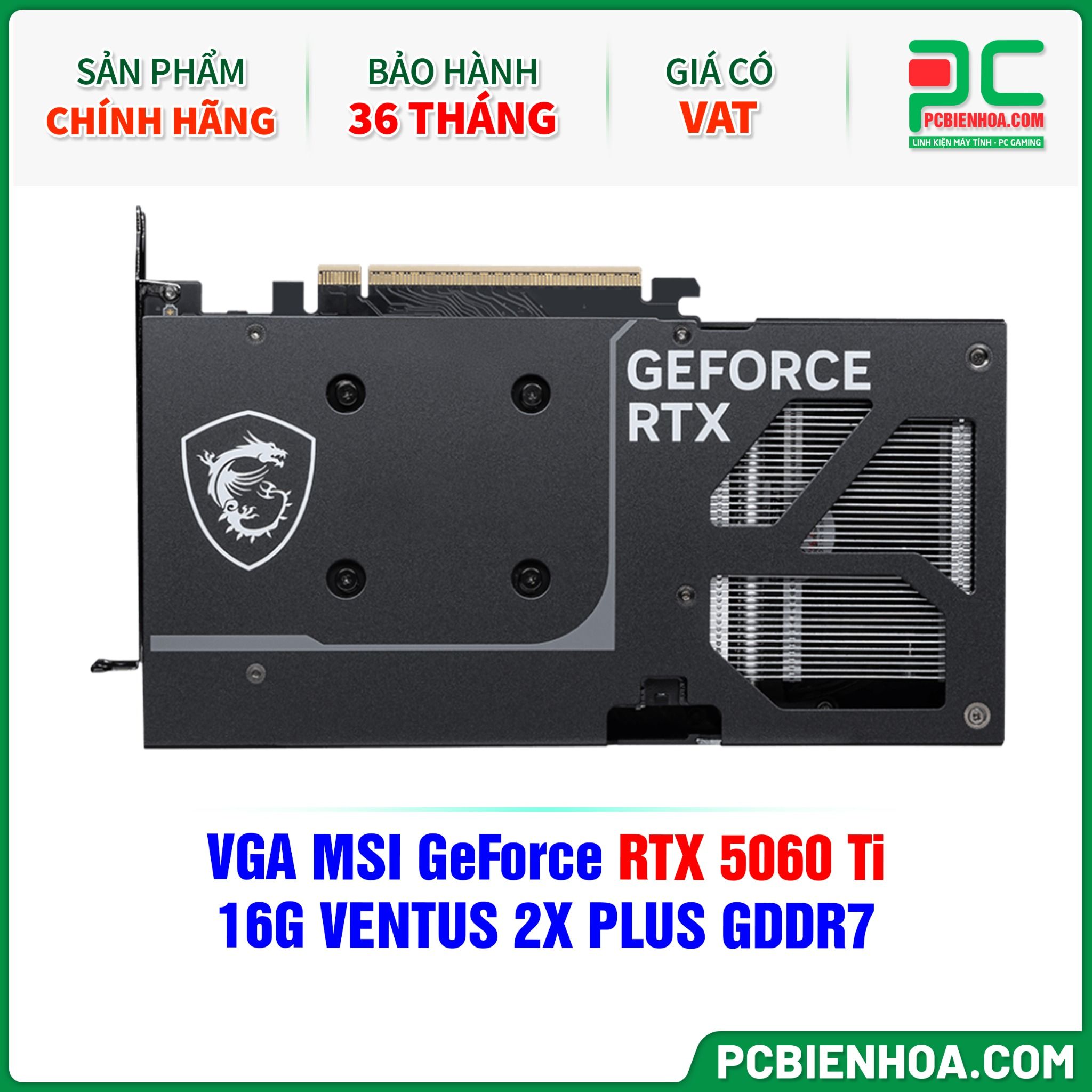 VGA MSI GeForce RTX 5060 Ti 16G VENTUS 2X PLUS GDDR7