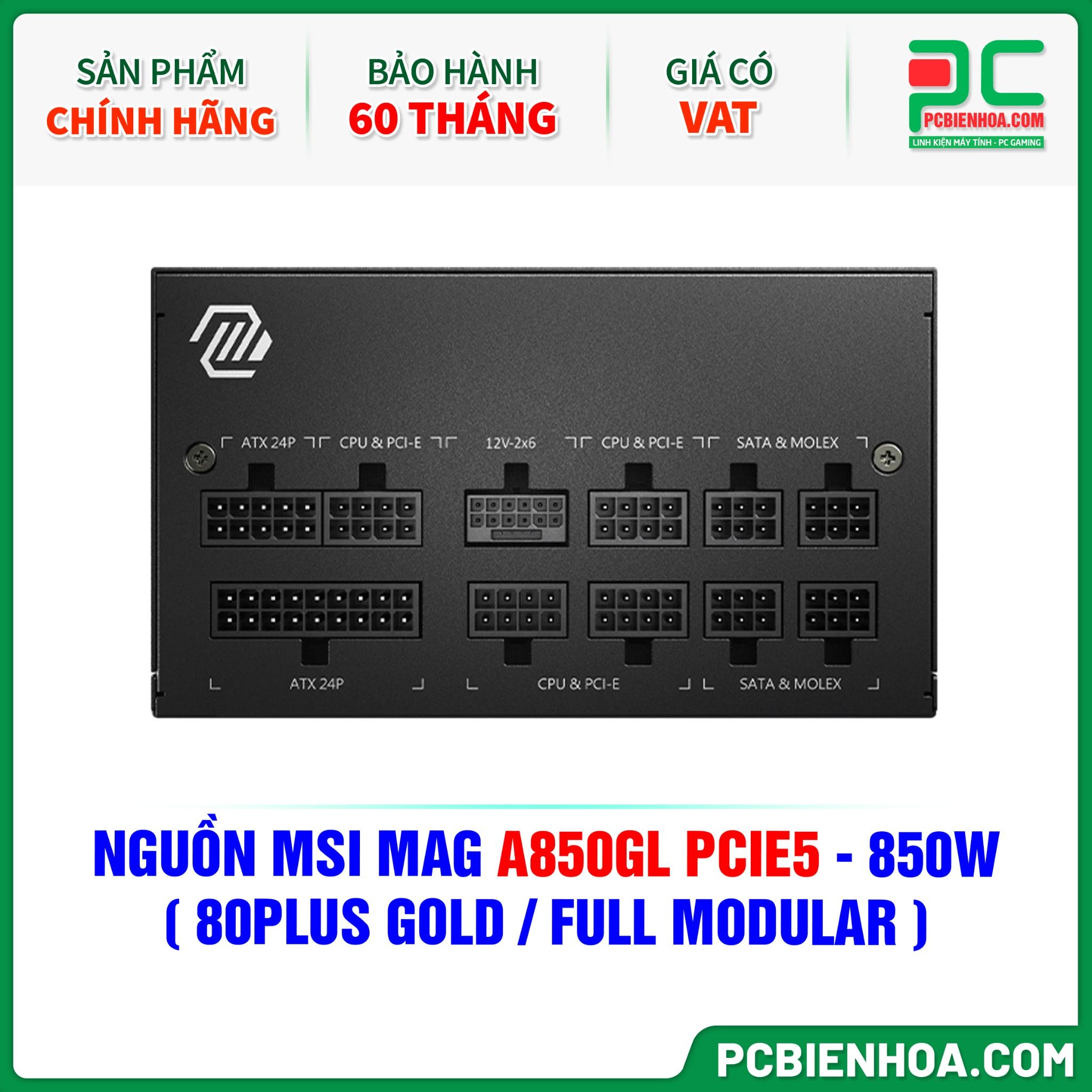 NGUỒN MSI MAG A850GL PCIE5 - 850W ( 80PLUS GOLD / FULL MODULAR )