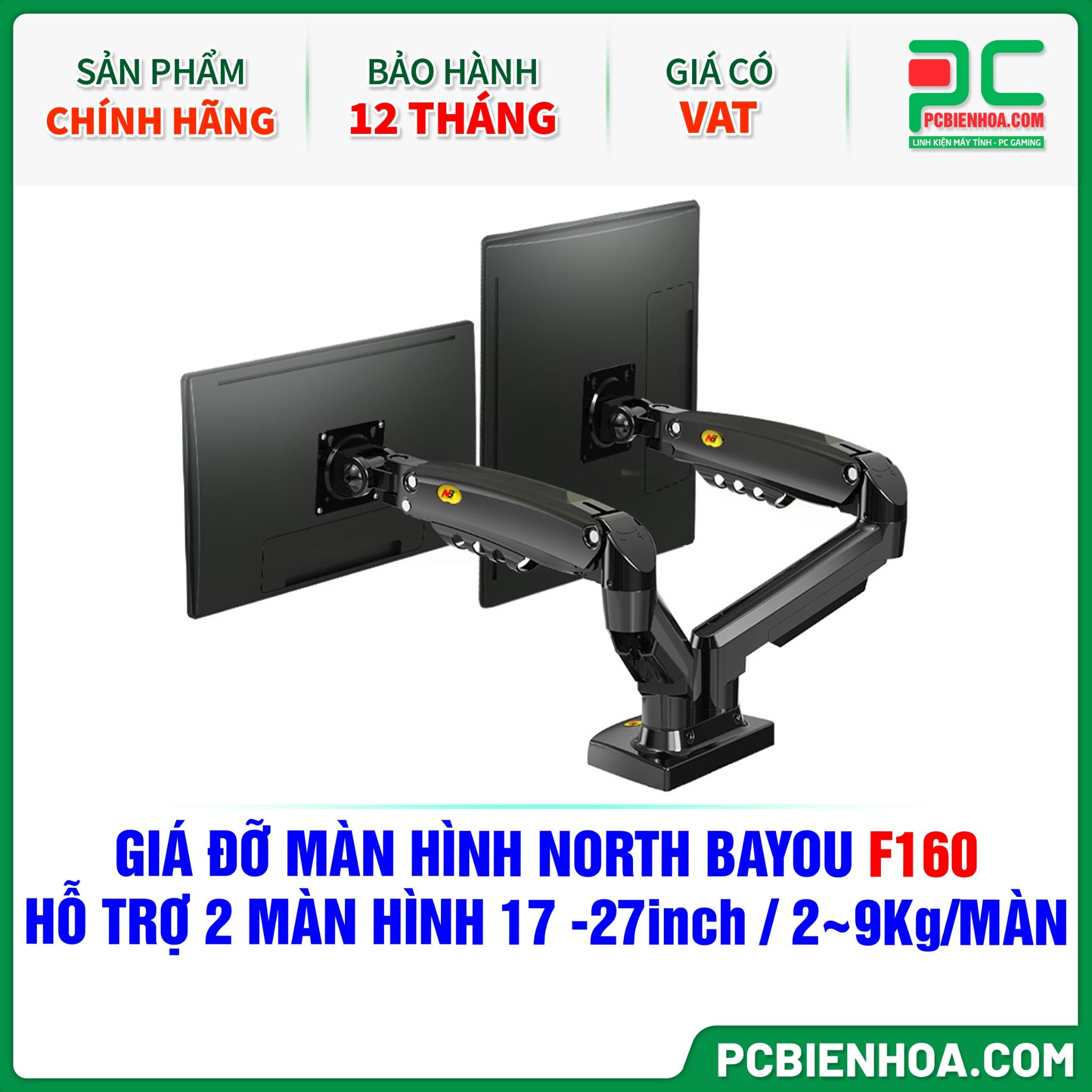 GIÁ ĐỠ MÀN HÌNH ( ARM ) NORTH BAYOU F160 ( HỖ TRỢ 2 MÀN HÌNH 17-27inch, 2~9Kg MỖI MÀN HÌNH )