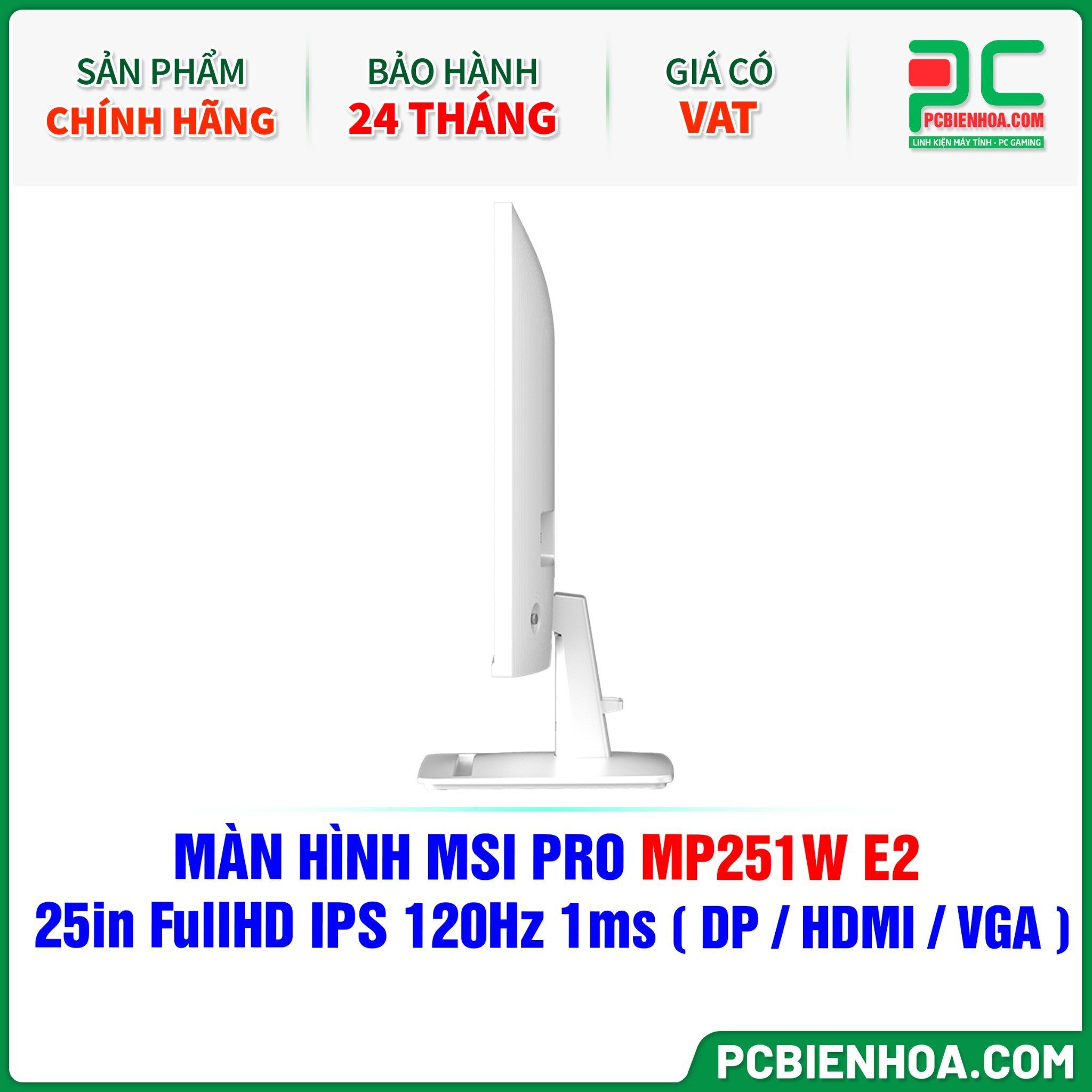 MÀN HÌNH MSI PRO MP251W E2 MÀU TRẮNG - 25in FullHD IPS 120Hz 1ms ( DP / HDMI / VGA )