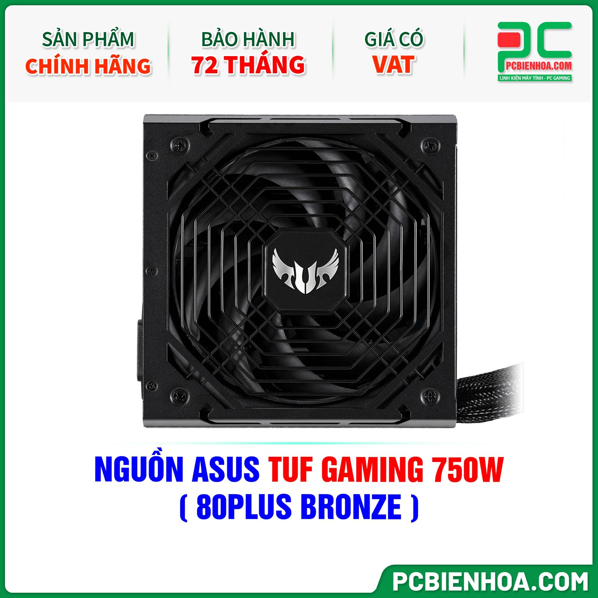 NGUỒN ASUS TUF GAMING 750W - 80PLUS BRONZE ( TUF-GAMING-750B )