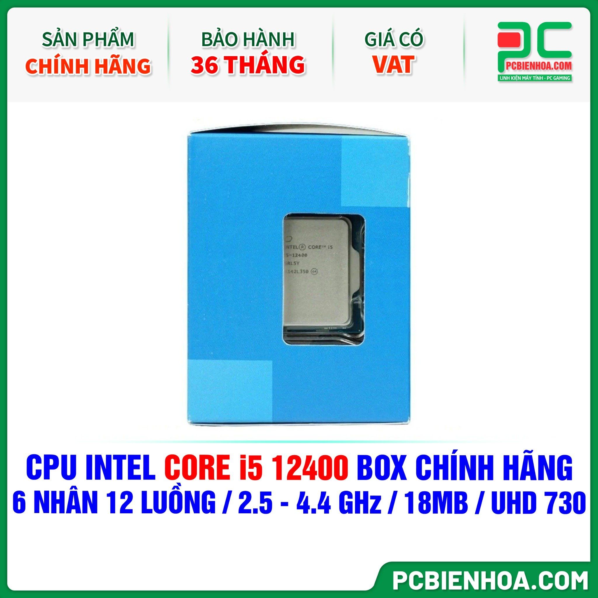 CPU INTEL CORE i5 12400 BOX CHÍNH HÃNG ( 6 NHÂN 12 LUỒNG / 2.5 - 4.4 GHz / 18MB / INTEL® UHD GRAPHICS 730 )