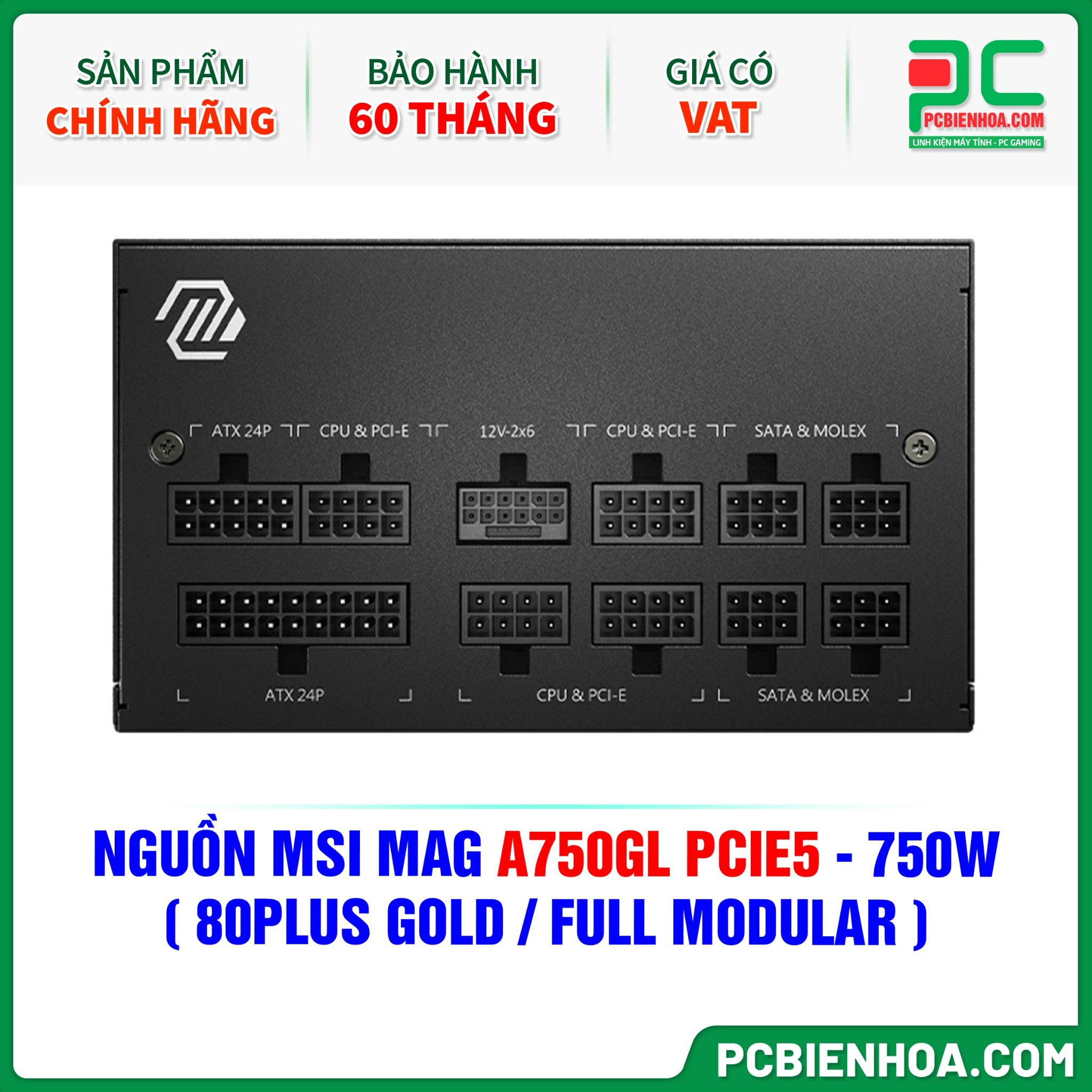 NGUỒN MSI MAG A750GL PCIE5 - 750W ( 80PLUS GOLD / FULL MODULAR )