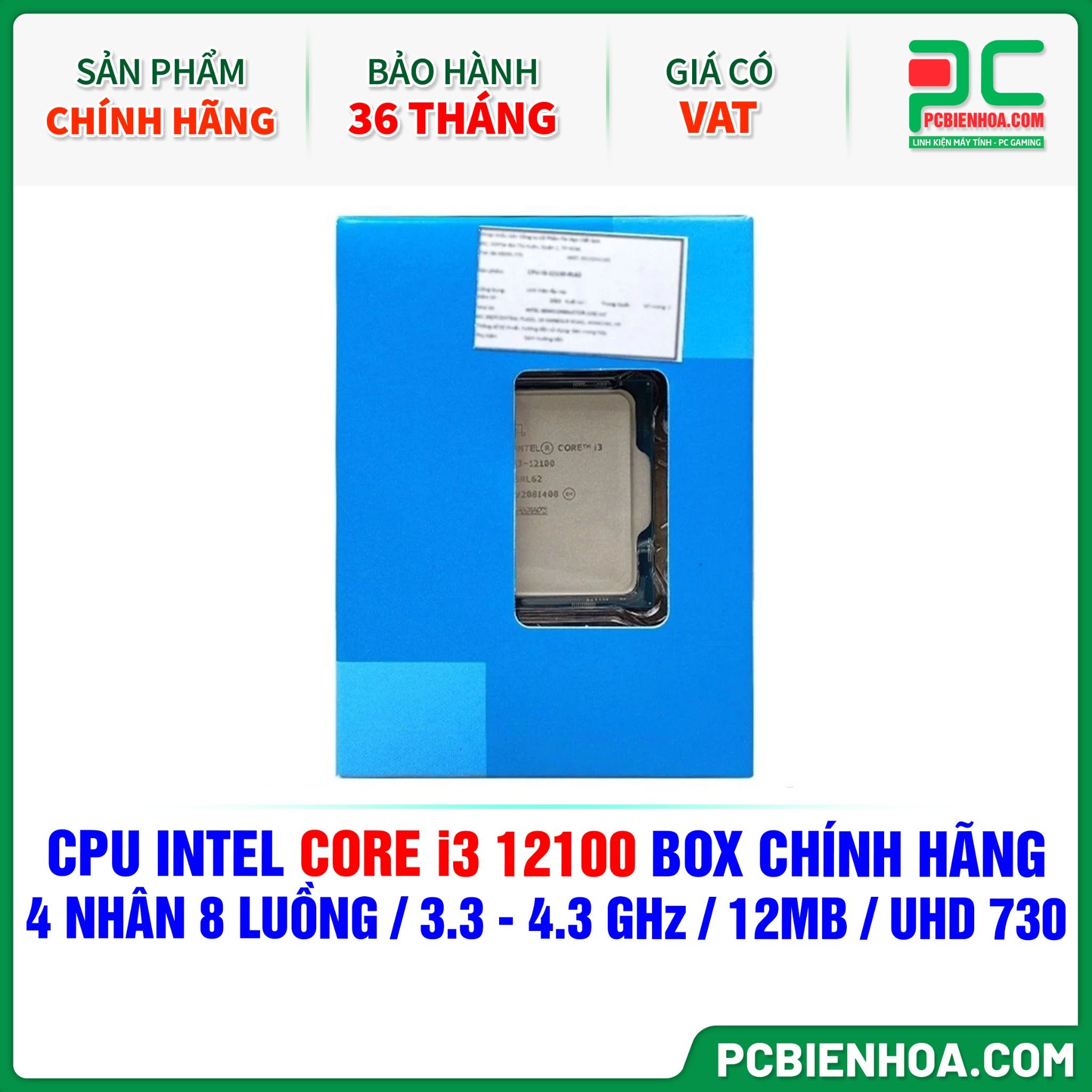 CPU INTEL Core i3 12100 BOX CHÍNH HÃNG ( 4 NHÂN 8 LUỒNG / 3.3 - 4.3 GHz / 12MB / INTEL® UHD GRAPHICS 730 )