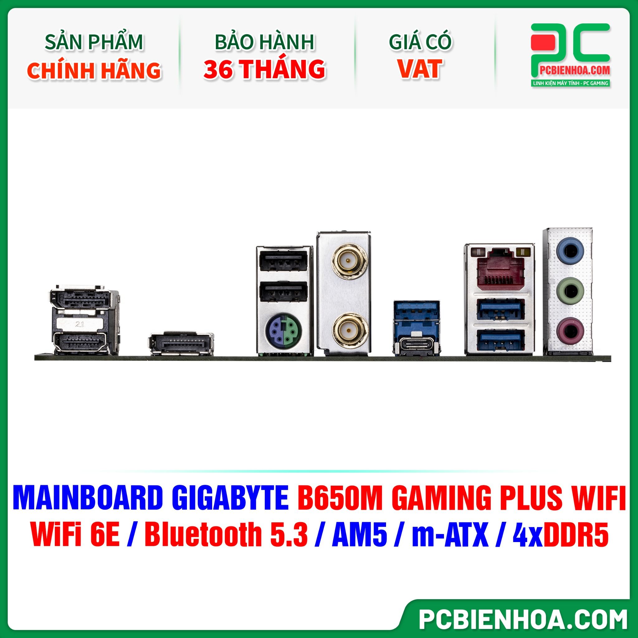 DDR5 - MAINBOARD GIGABYTE B650M GAMING PLUS WIFI ( WiFi 6E / Bluetooth 5.3 / AM5 / m-ATX / 4xDDR5 )