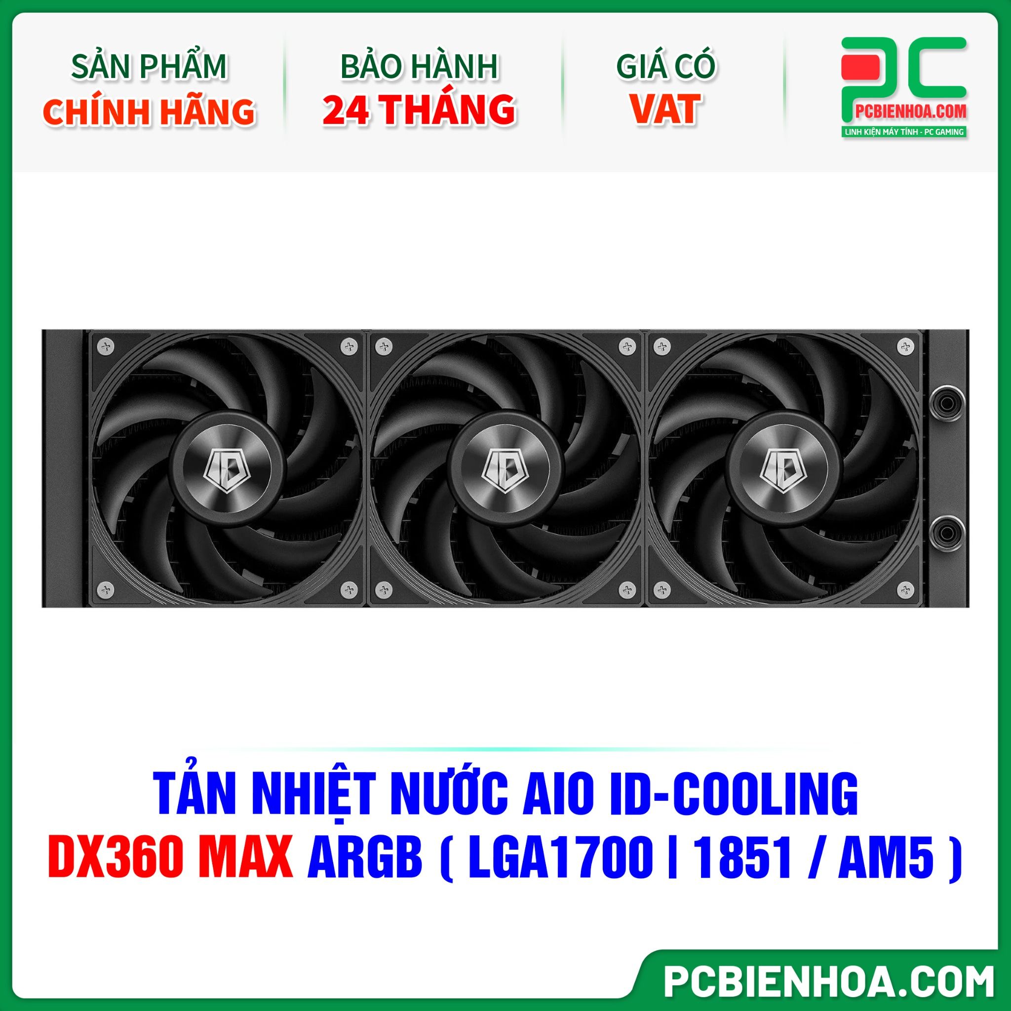 TẢN NHIỆT NƯỚC AIO ID-COOLING DX360 MAX ARGB ( HỖ TRỢ SOCKET LGA1700|1851 / AM5 )