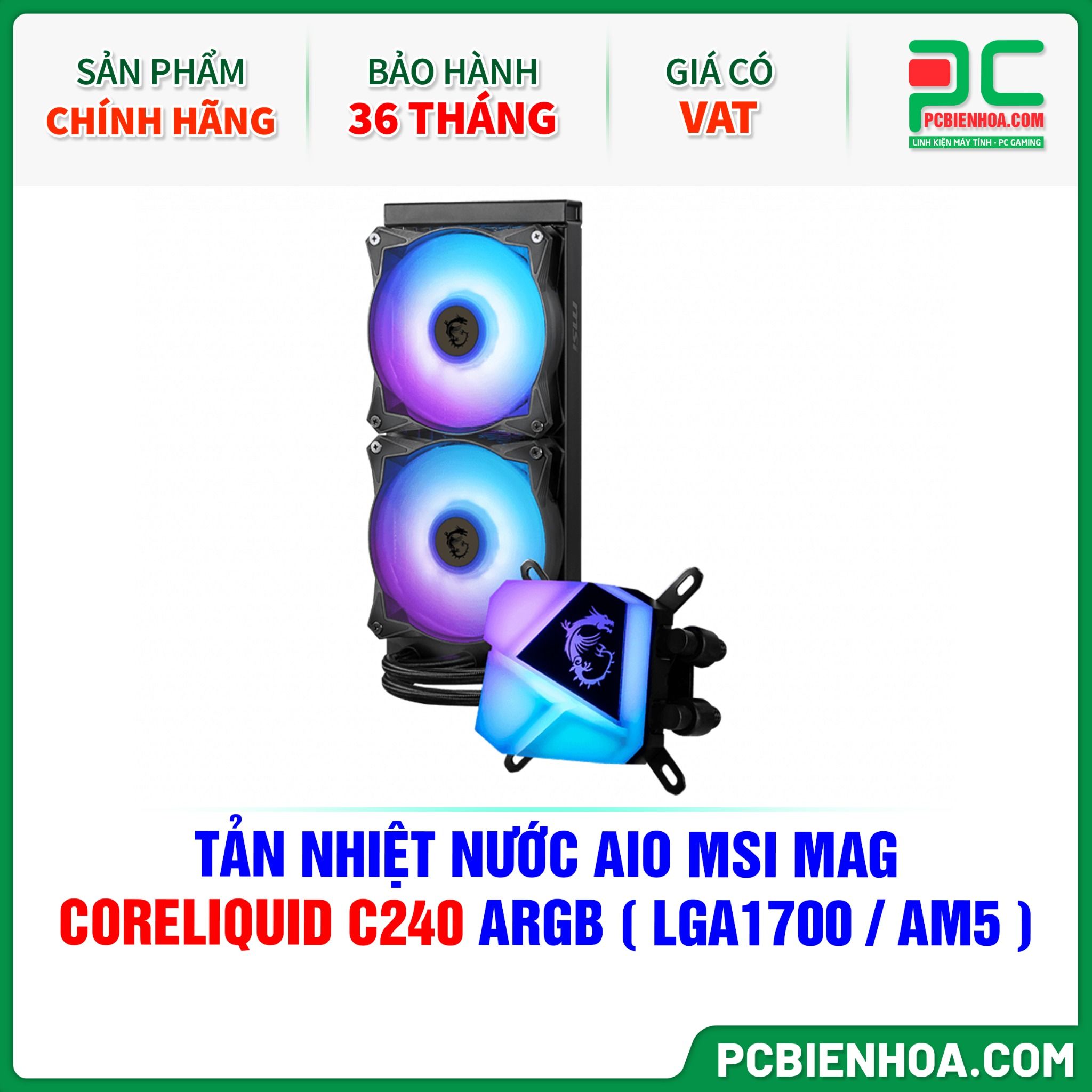 TẢN NHIỆT NƯỚC AIO MSI MAG CORELIQUID C240 ARGB ( HỖ TRỢ SOCKET LGA1700 / AM5 )