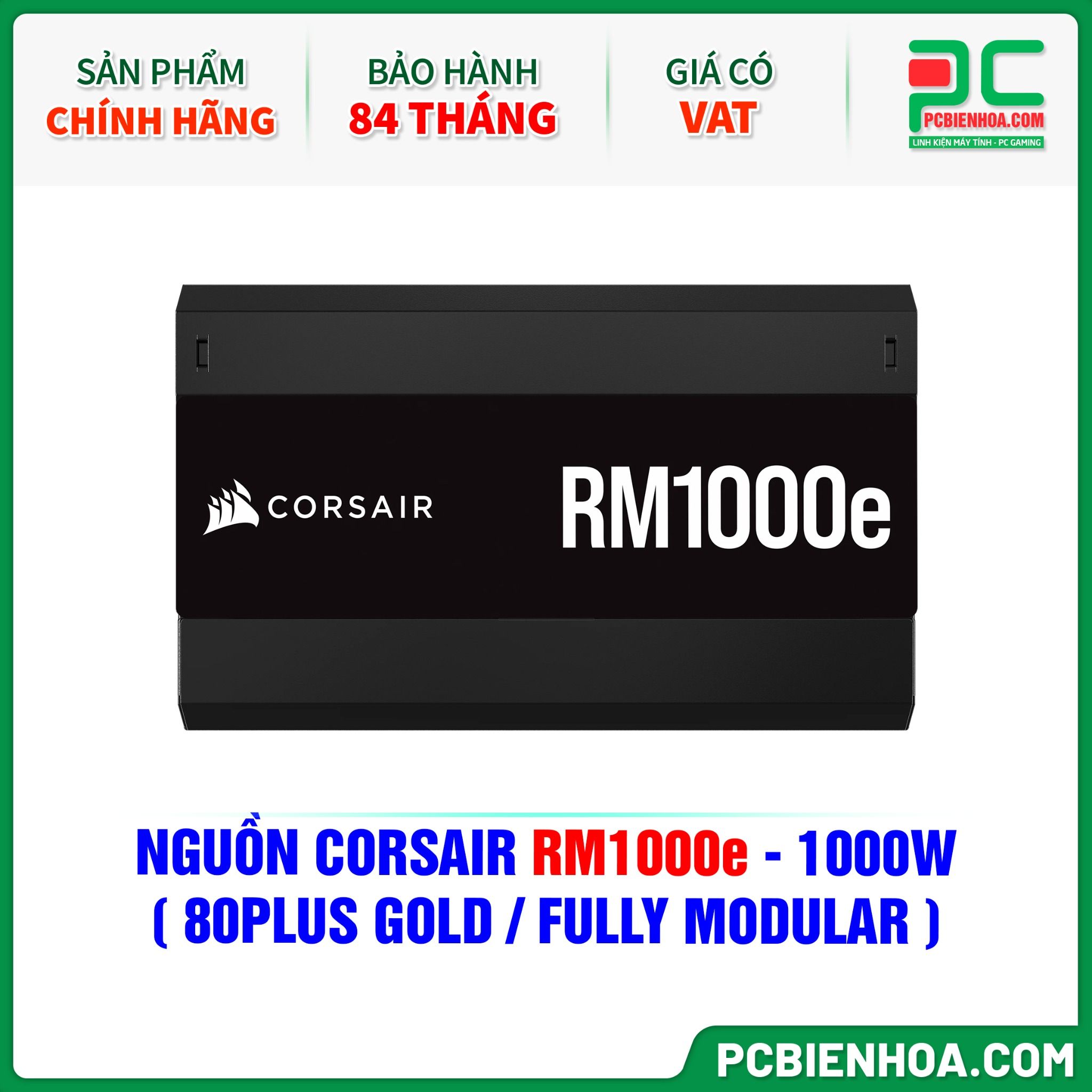 NGUỒN CORSAIR RM1000e - 1000W ( 80PLUS GOLD / FULL MODULAR )