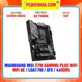  DDR5 - MAINBOARD MSI Z790 GAMING PLUS WIFI ( WIFI 6E / LGA1700 / ATX / 4xDDR5 ) 