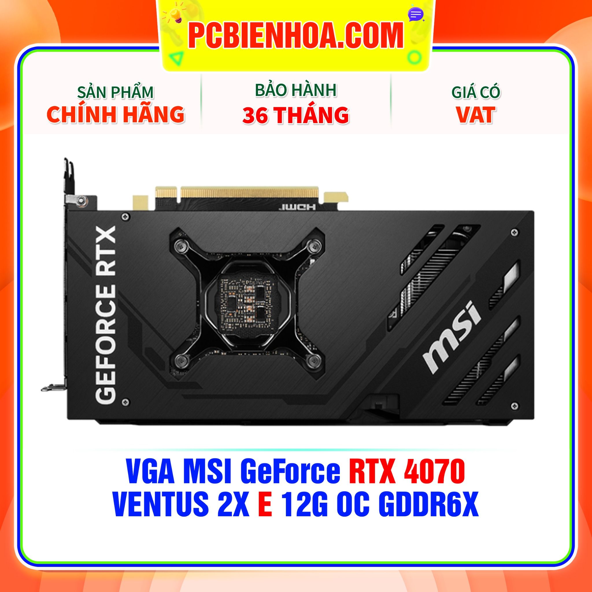  VGA MSI GeForce RTX 4070 VENTUS 2X E 12G OC GDDR6X 