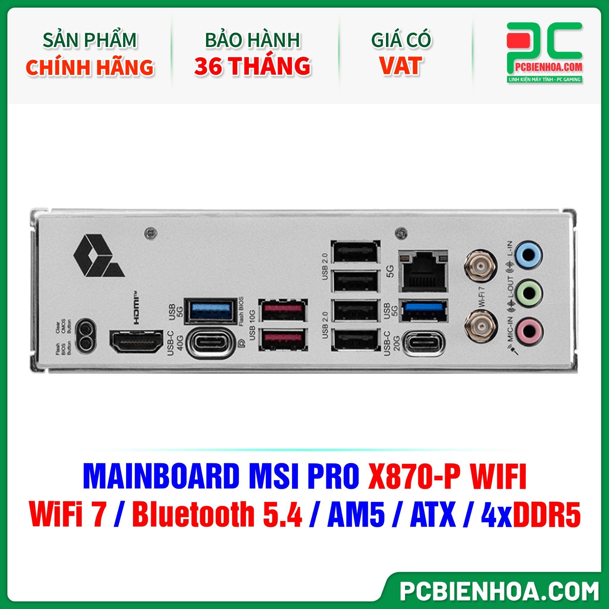DDR5 - MAINBOARD MSI PRO X870-P WIFI ( WiFi 7 / Bluetooth 5.4 / AM5 / ATX / 4xDDR5 )