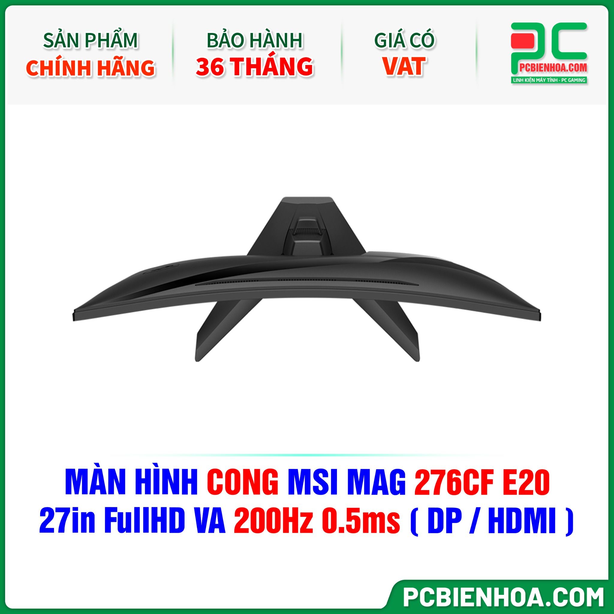 MÀN HÌNH CONG MSI MAG 276CF E20 - 27in FullHD VA 200Hz 0.5ms ( DP / HDMI )