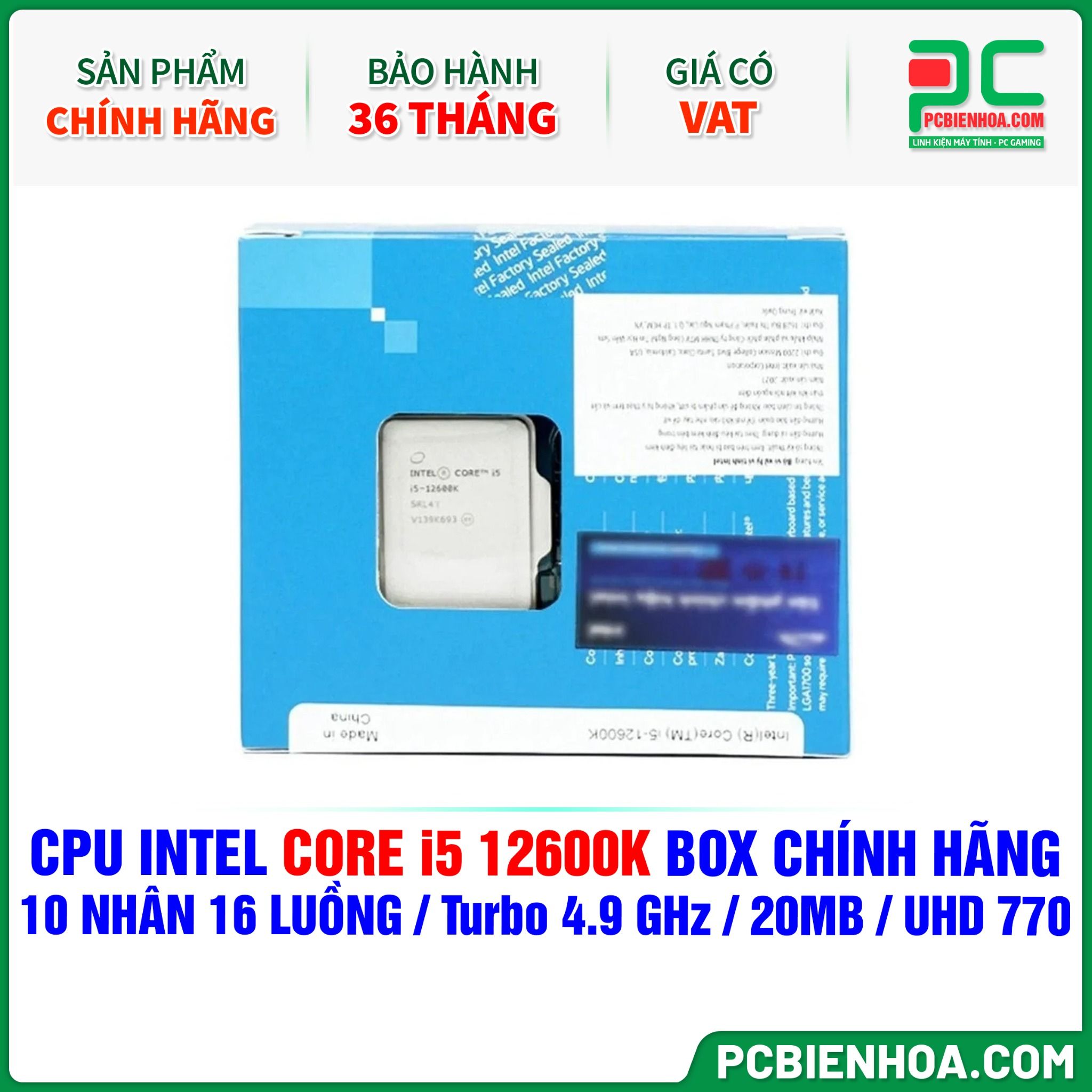 CPU INTEL CORE i5 12600K BOX CHÍNH HÃNG ( 10 NHÂN 16 LUỒNG / Turbo 4.9 GHz / 20MB / UHD GRAPHICS 770 )