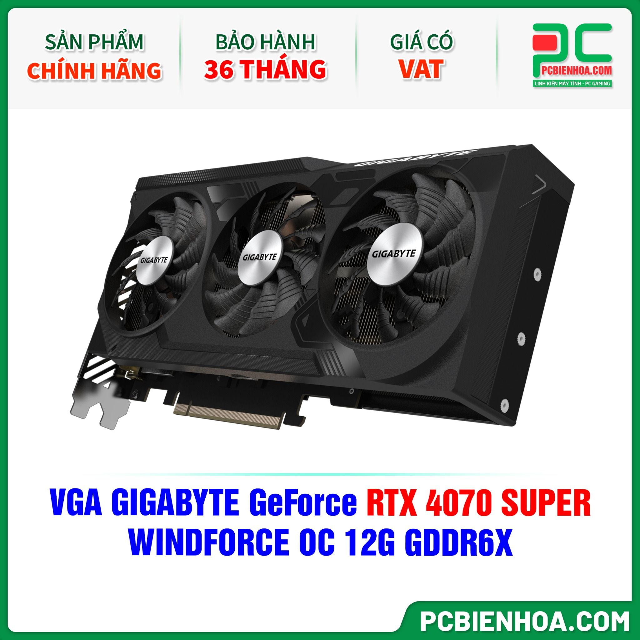 VGA GIGABYTE GeForce RTX 4070 SUPER WINDFORCE OC 12G GDDR6X (GV-N407SWF3OC-12GD)
