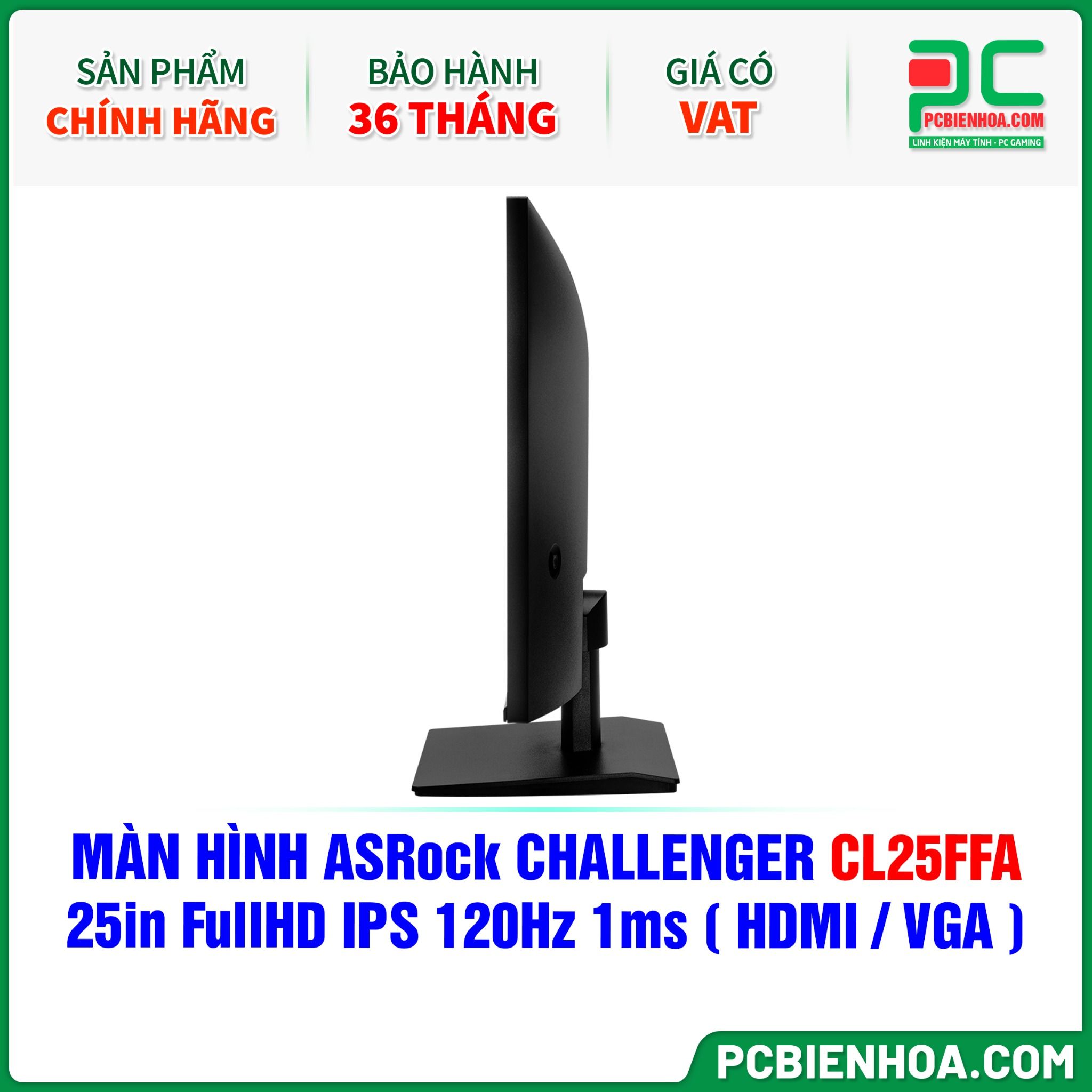 MÀN HÌNH ASRock CHALLENGER CL25FFA - 25in FullHD IPS 120Hz 1ms ( HDMI / VGA )