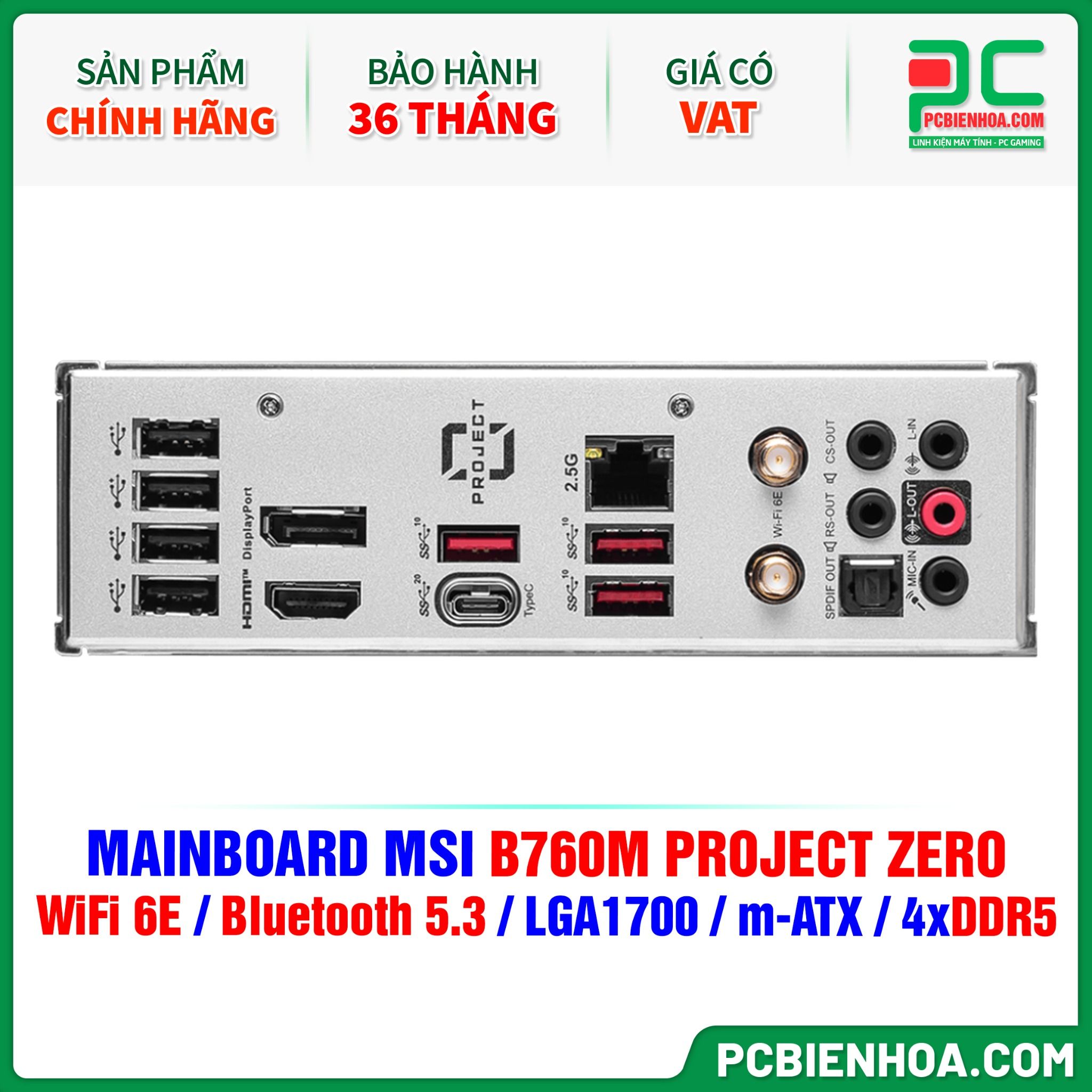 DDR5 - MAINBOARD MSI B760M PROJECT ZERO ( WiFi 6E / Bluetooth 5.3 / LGA1700 / m-ATX / 4xDDR5 )