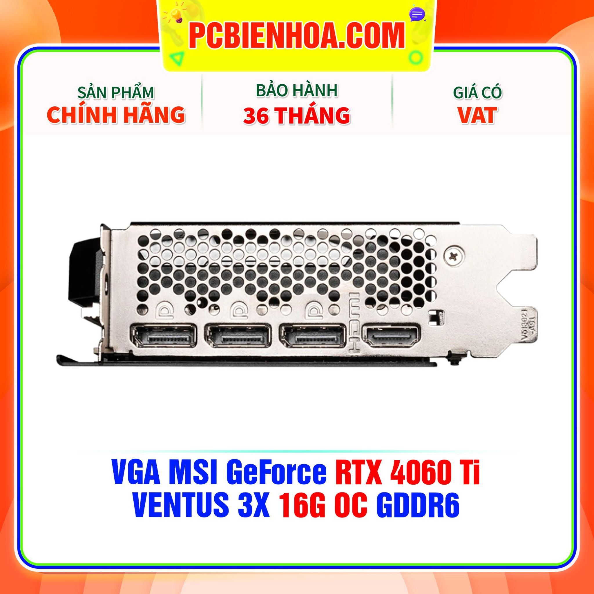  VGA MSI GeForce RTX 4060 Ti VENTUS 3X 16G OC GDDR6 