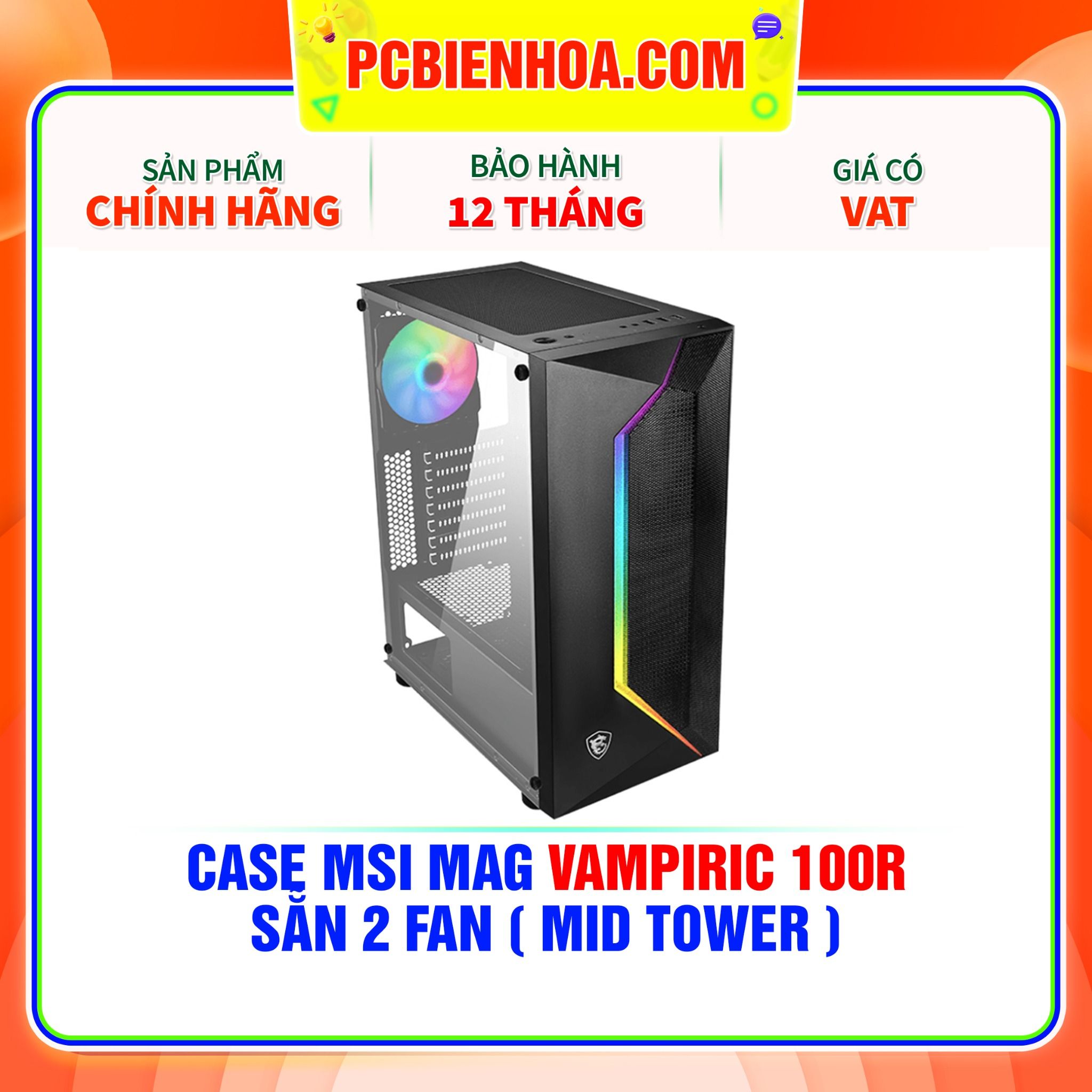  CASE MSI MAG VAMPIRIC 100R - SẴN 2 FAN ( MID TOWER ) 