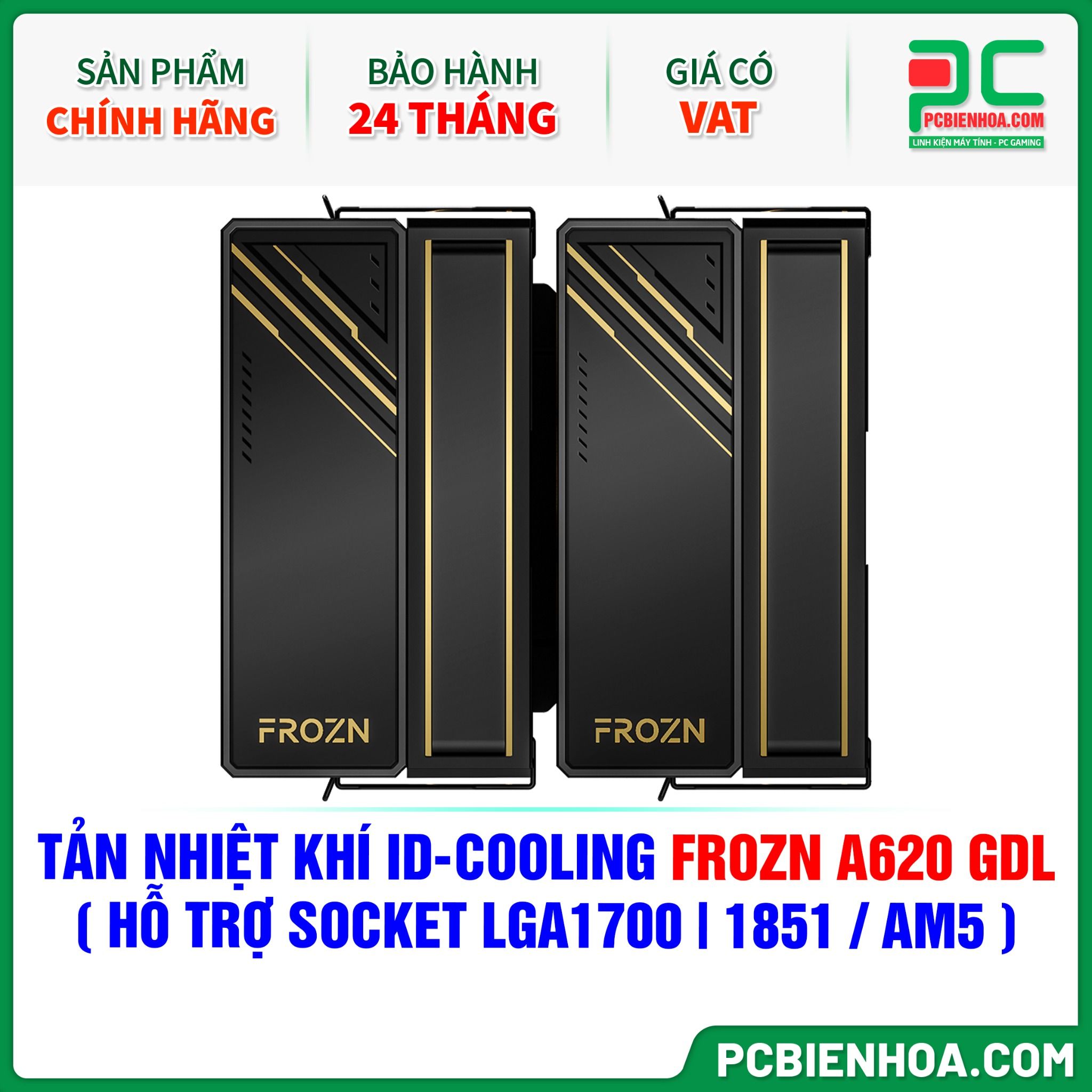 TẢN NHIỆT KHÍ ID-COOLING FROZN A620 GDL ( HỖ TRỢ SOCKET LGA1700|1851 / AM5 )