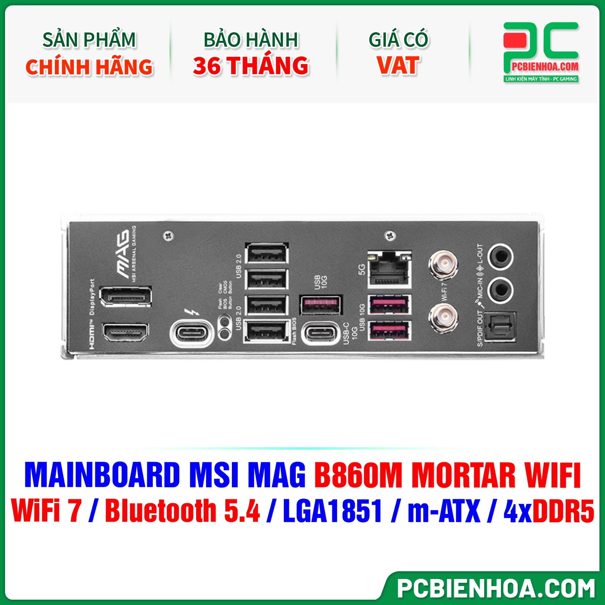DDR5 - MAINBOARD MSI MAG B860M MORTAR WIFI ( WiFi 7 / Bluetooth 5.4 / LGA1851 / m-ATX / 4xDDR5 )