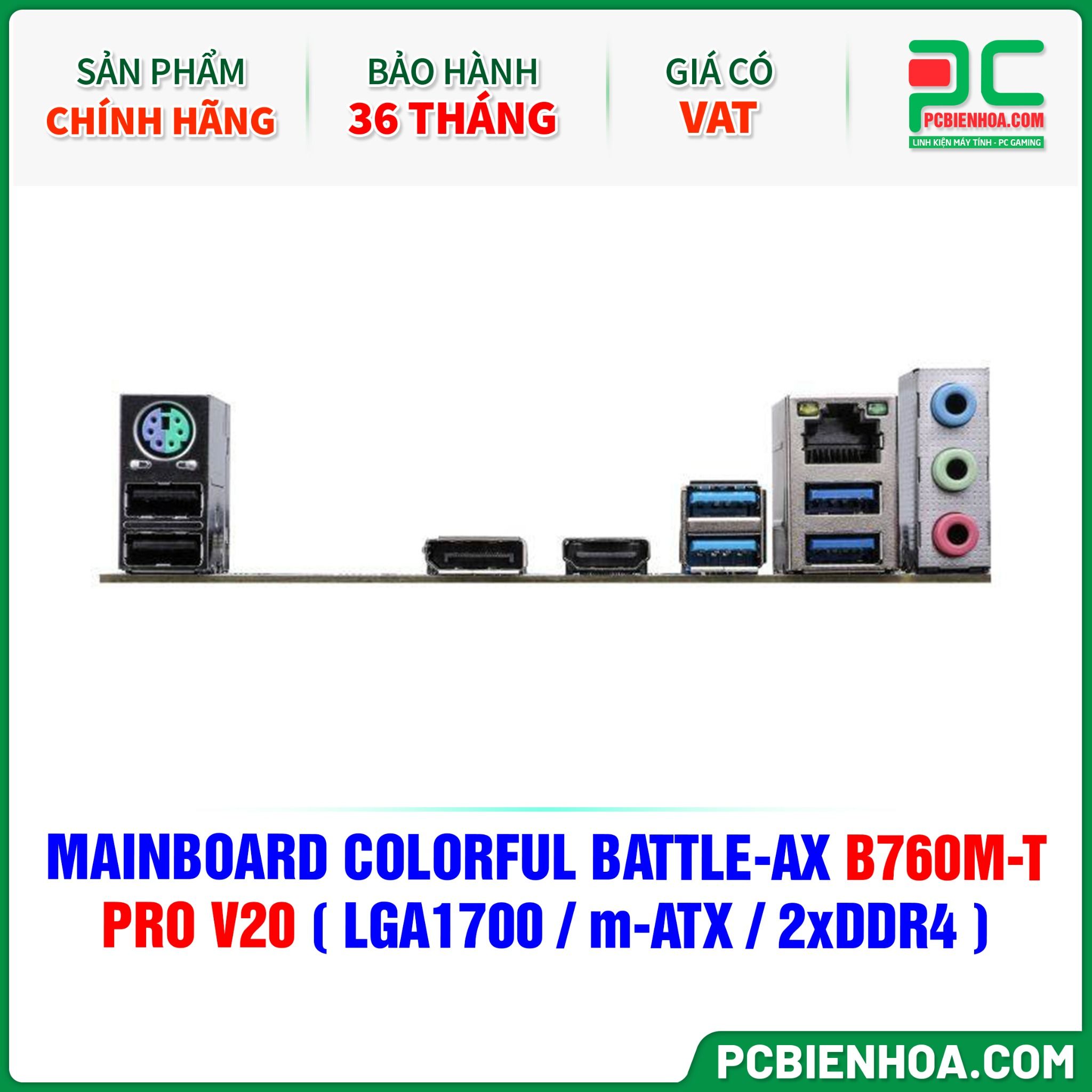 MAINBOARD COLORFUL BATTLE-AX B760M-T PRO V20 ( LGA1700 / m-ATX / 2xDDR4 )
