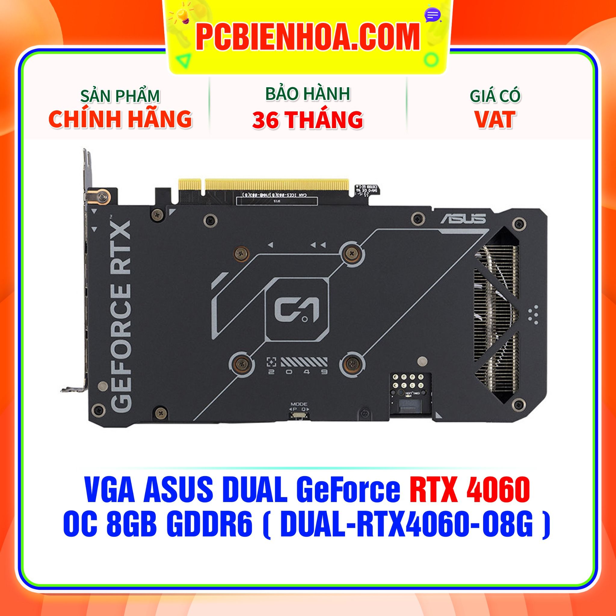  VGA ASUS DUAL GeForce RTX 4060 OC 8GB GDDR6 ( DUAL-RTX4060-O8G ) 