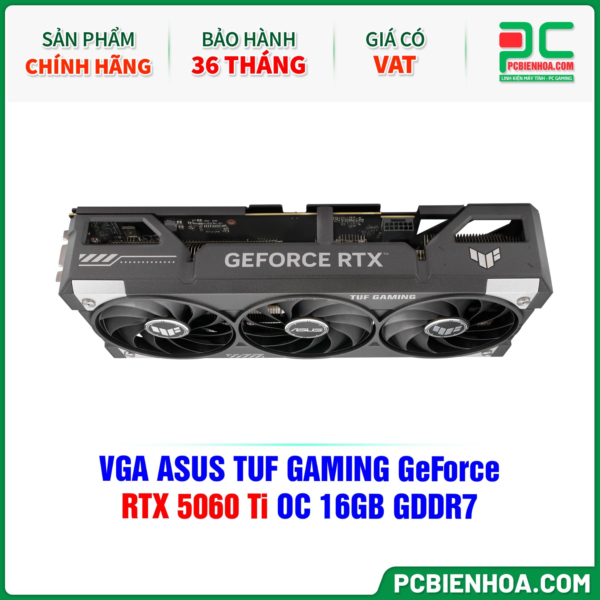 VGA ASUS TUF GAMING GeForce RTX 5060 Ti OC 16GB GDDR7 (TUF-RTX5060TI-O16G-GAMING)