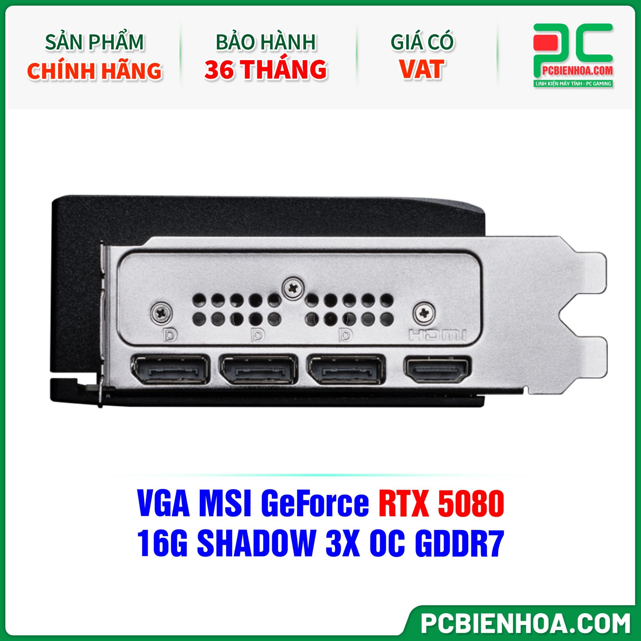 VGA MSI GeForce RTX 5080 16G SHADOW 3X OC GDDR7