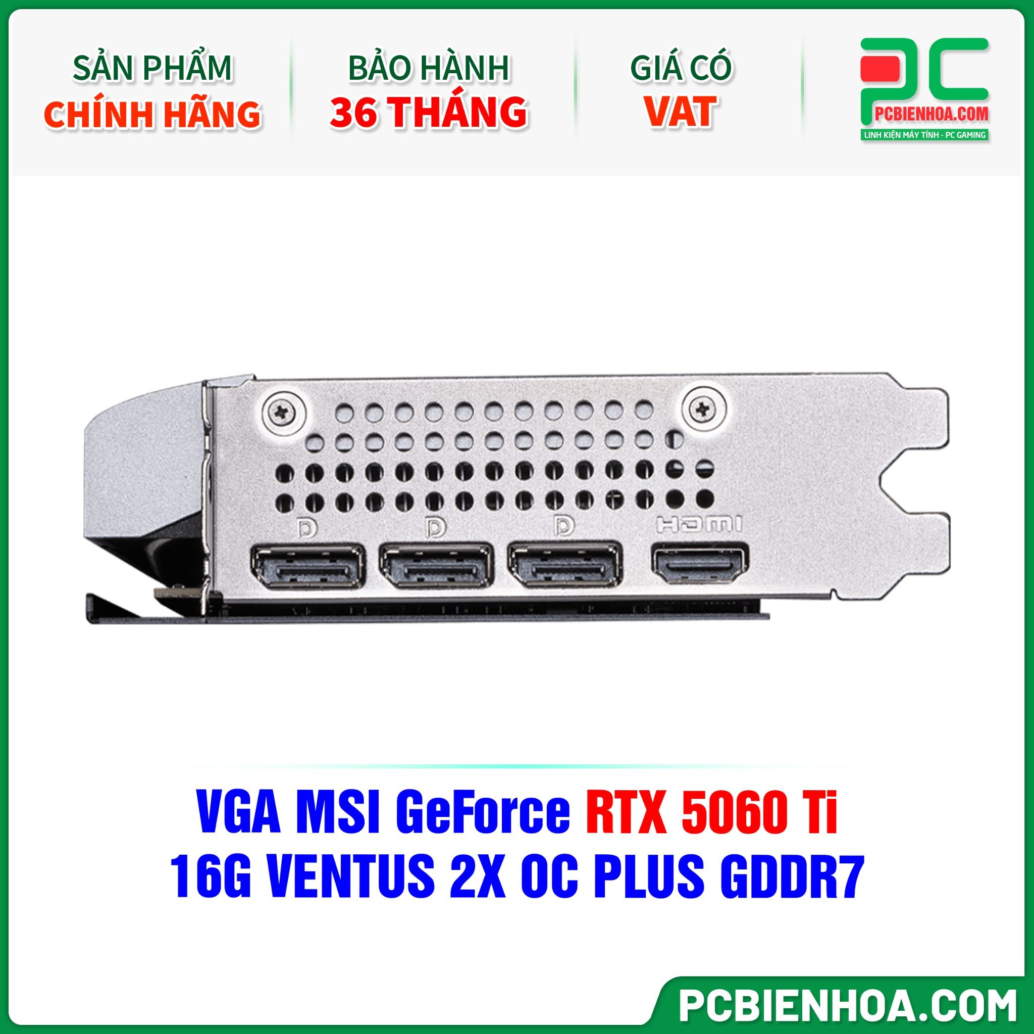 VGA MSI GeForce RTX 5060 Ti 16G VENTUS 2X OC PLUS GDDR7