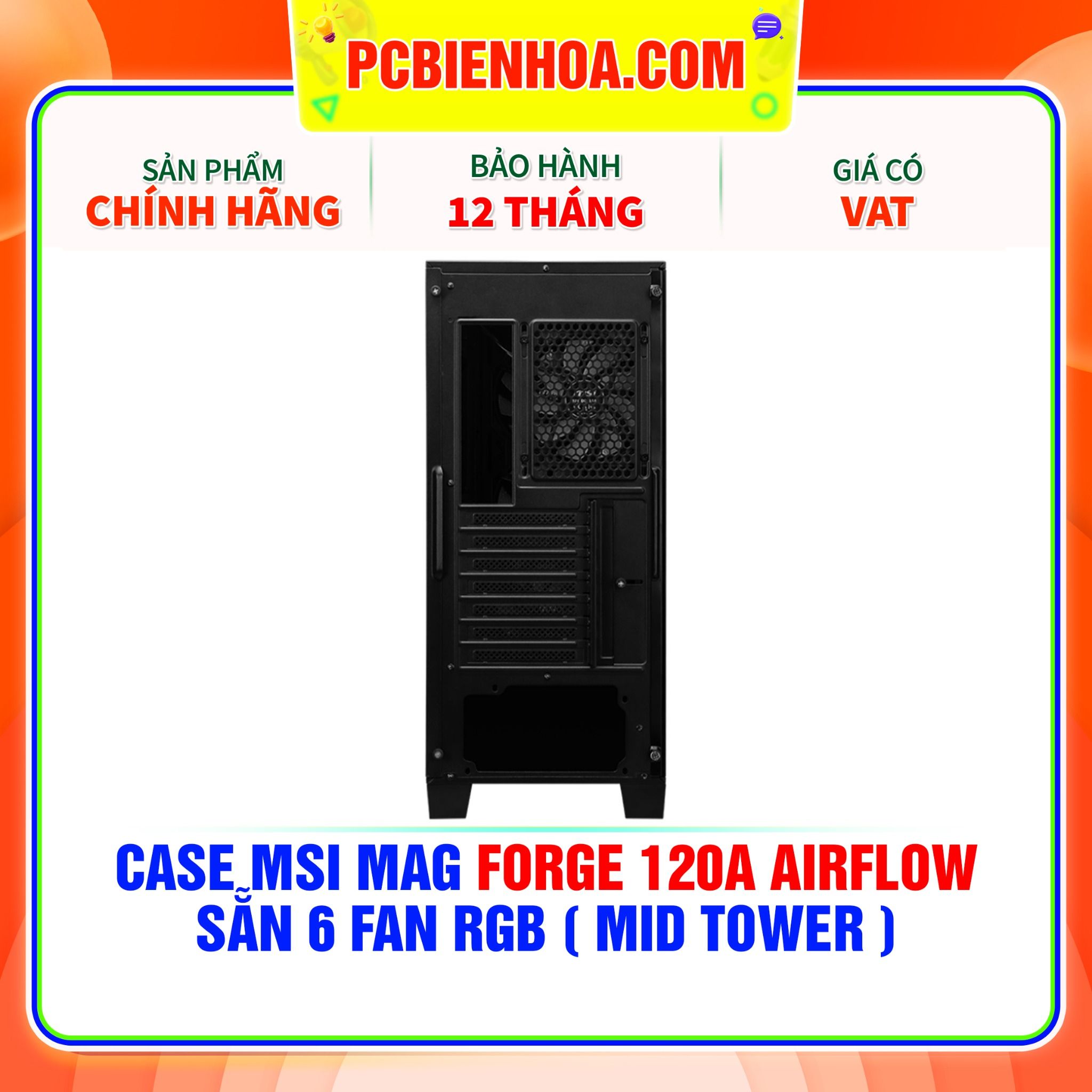  CASE MSI MAG FORGE 120A AIRFLOW - SẴN 6 FAN RGB ( MID TOWER ) 