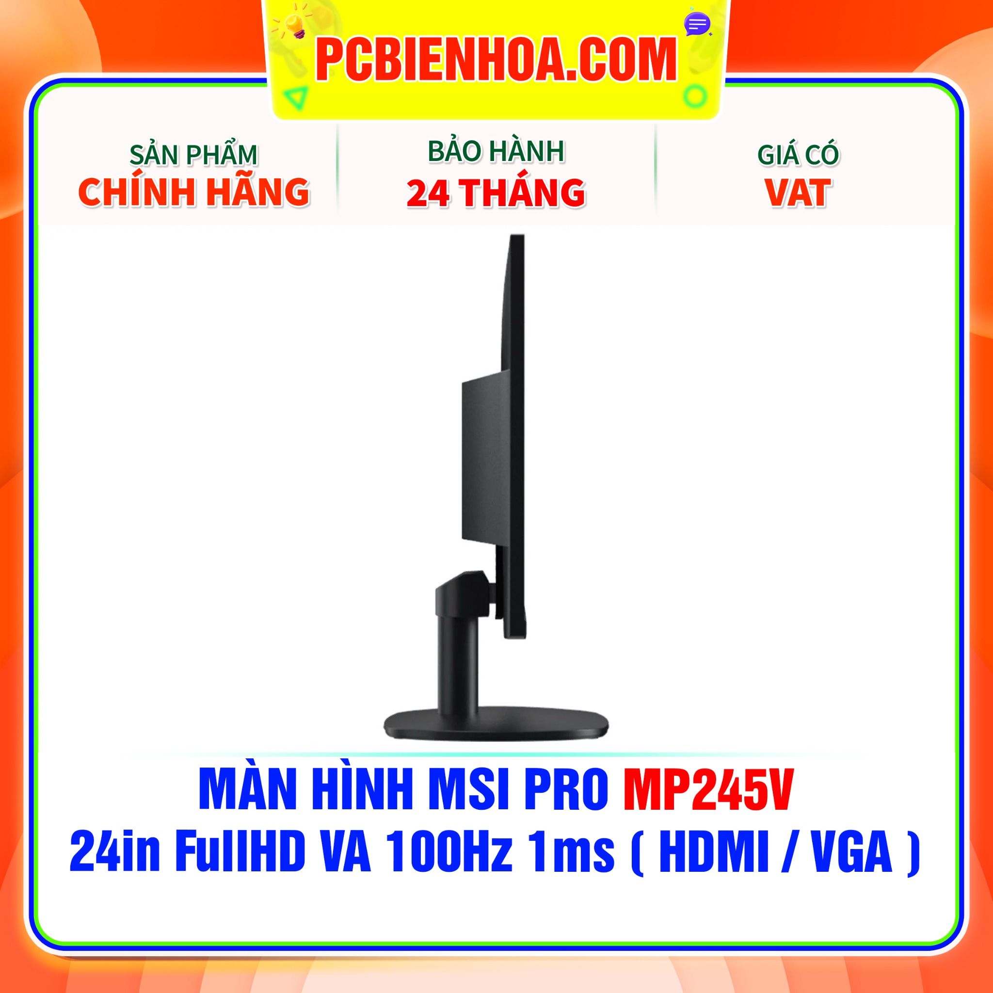  MÀN HÌNH MSI PRO MP245V - 24in FullHD VA 100Hz 1ms ( HDMI / VGA ) 