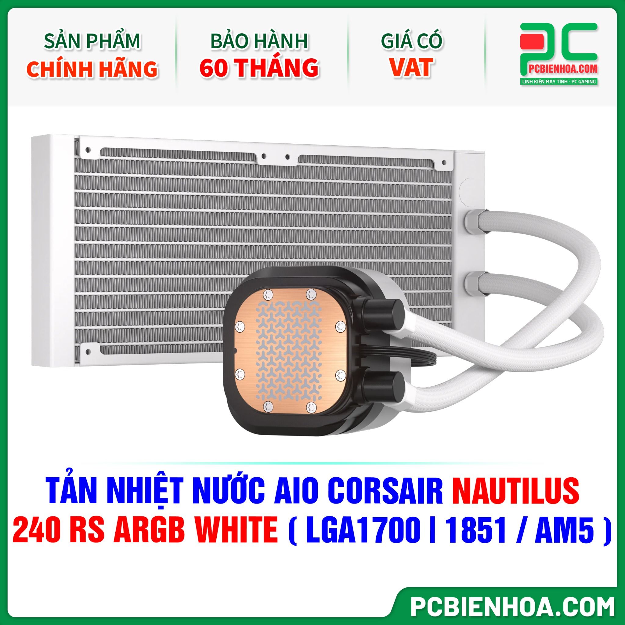 TẢN NHIỆT NƯỚC AIO CORSAIR NAUTILUS 240 RS ARGB WHITE ( HỖ TRỢ SOCKET LGA1700|1851 / AM5 )