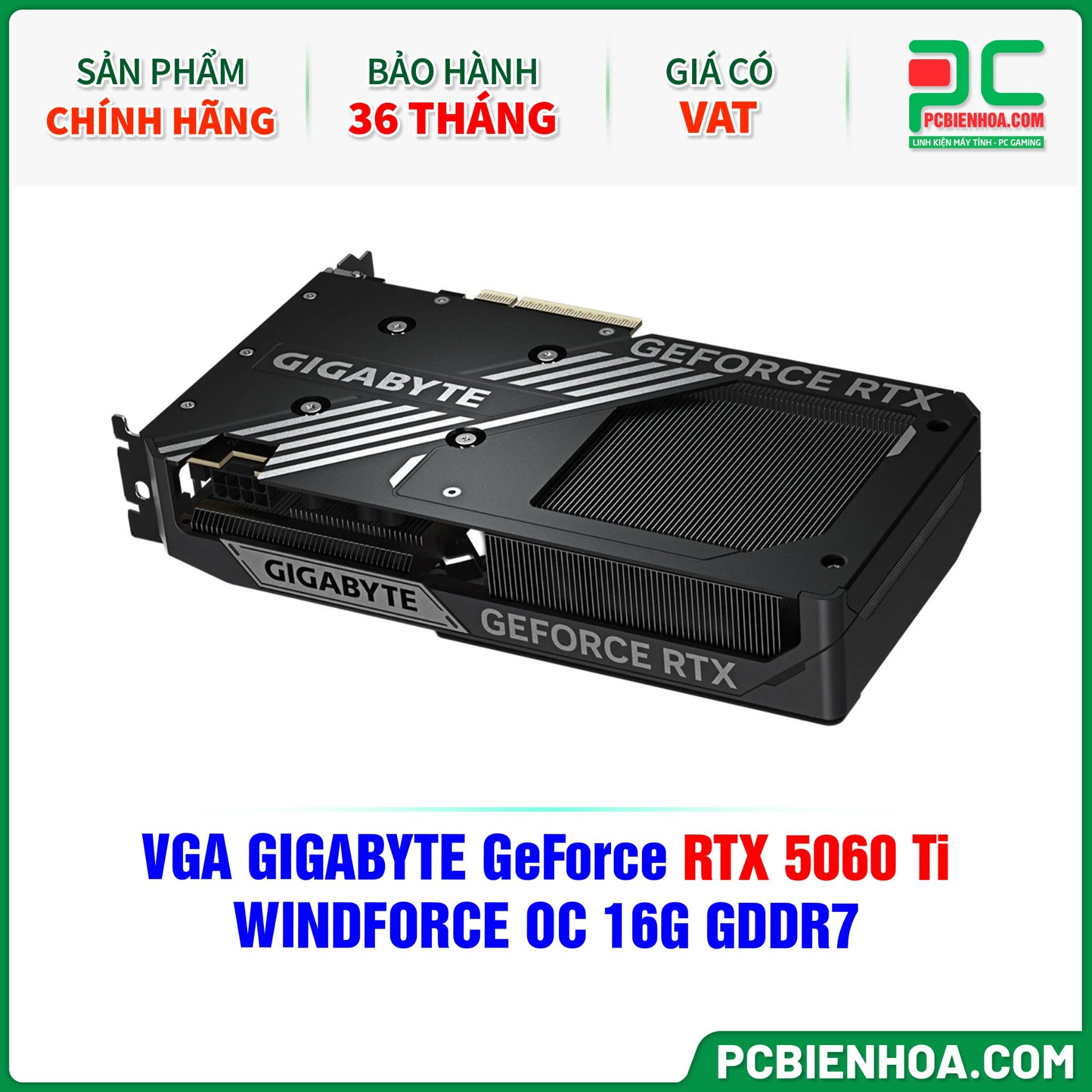 VGA GIGABYTE GeForce RTX 5060 Ti WINDFORCE OC 16G GDDR7 (GV-N506TWF2OC-16GD)