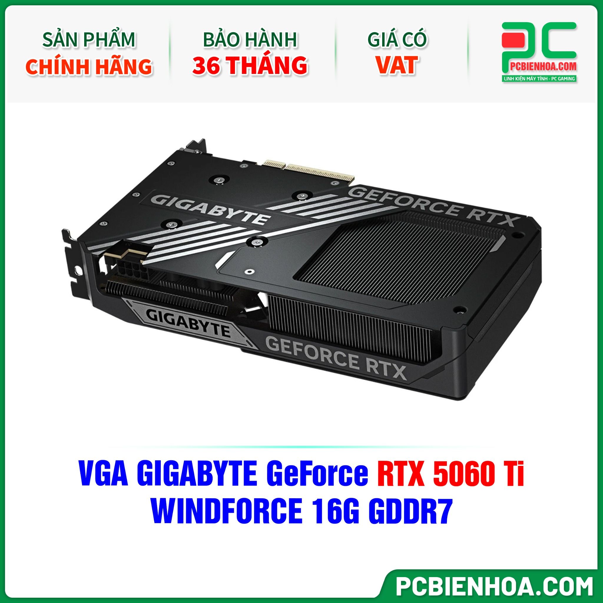 VGA GIGABYTE GeForce RTX 5060 Ti WINDFORCE 16G GDDR7 (GV-N506TWF2-16GD)