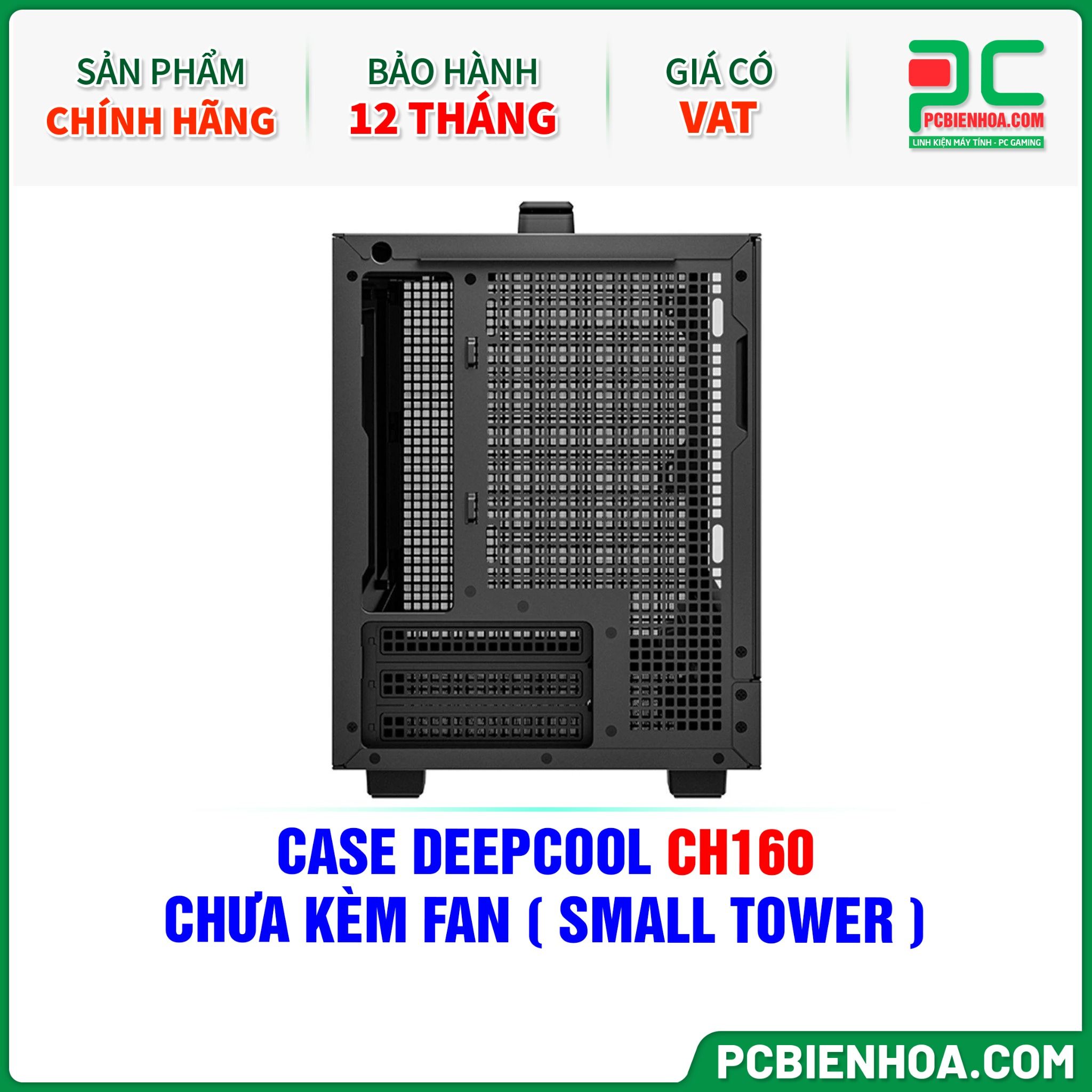 CASE DEEPCOOL CH160 - CHƯA KÈM FAN ( SMALL TOWER )