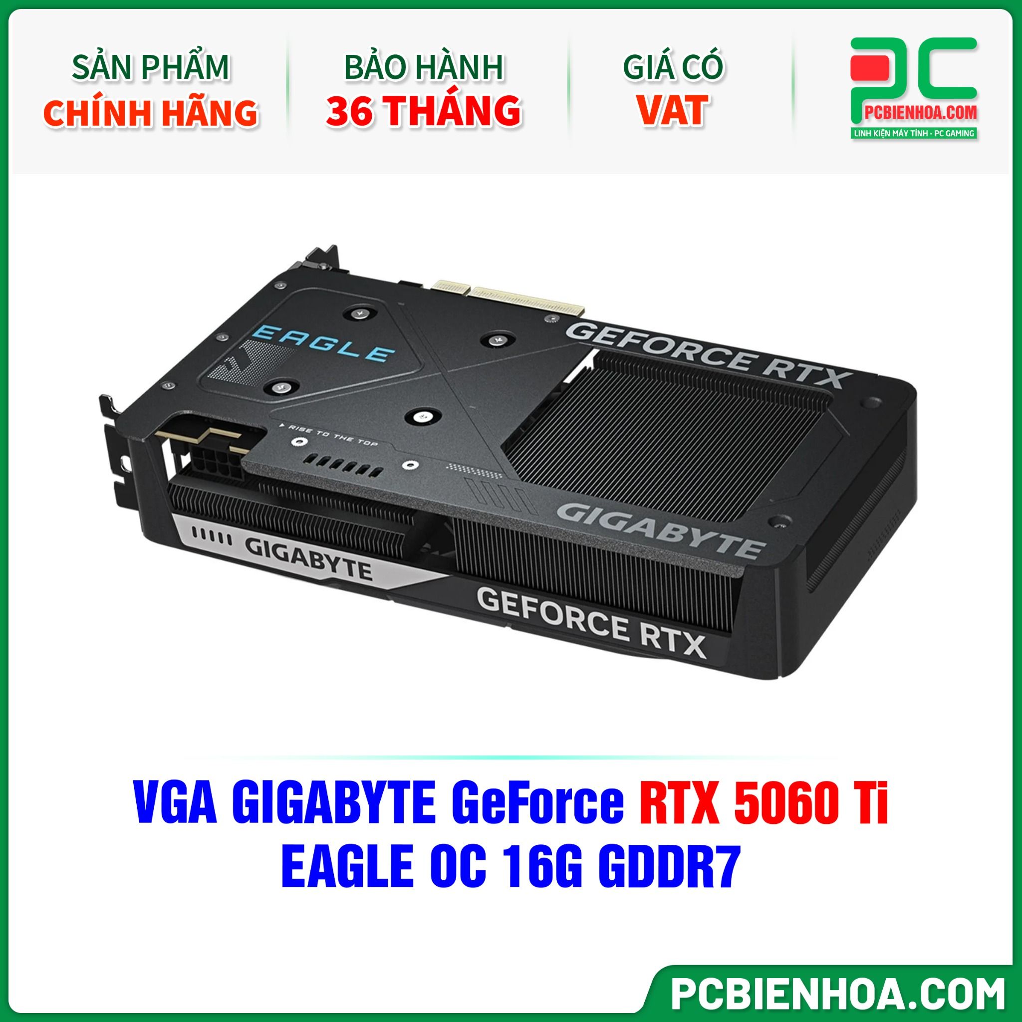 VGA GIGABYTE GeForce RTX 5060 Ti EAGLE OC 16G GDDR7 (GV-N506TEAGLE OC-16GD)