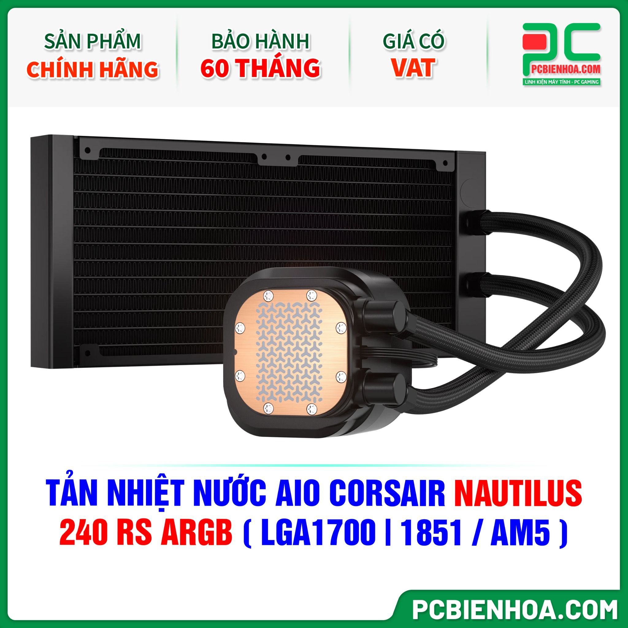 TẢN NHIỆT NƯỚC AIO CORSAIR NAUTILUS 240 RS ARGB ( HỖ TRỢ SOCKET LGA1700|1851 / AM5 )
