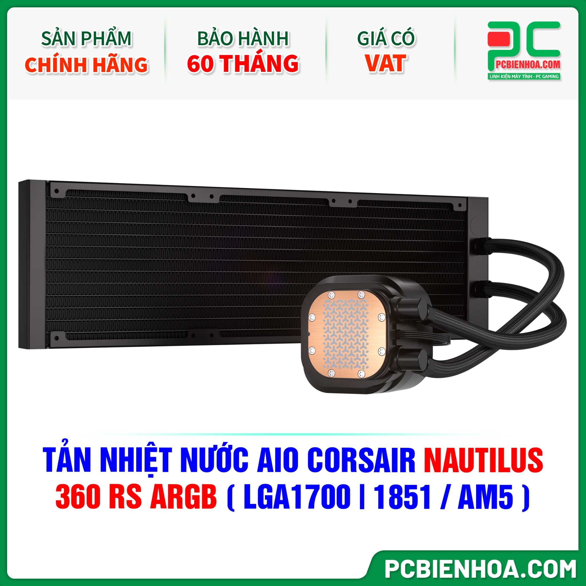 TẢN NHIỆT NƯỚC AIO CORSAIR NAUTILUS 360 RS ARGB ( HỖ TRỢ SOCKET LGA1700|1851 / AM5 )