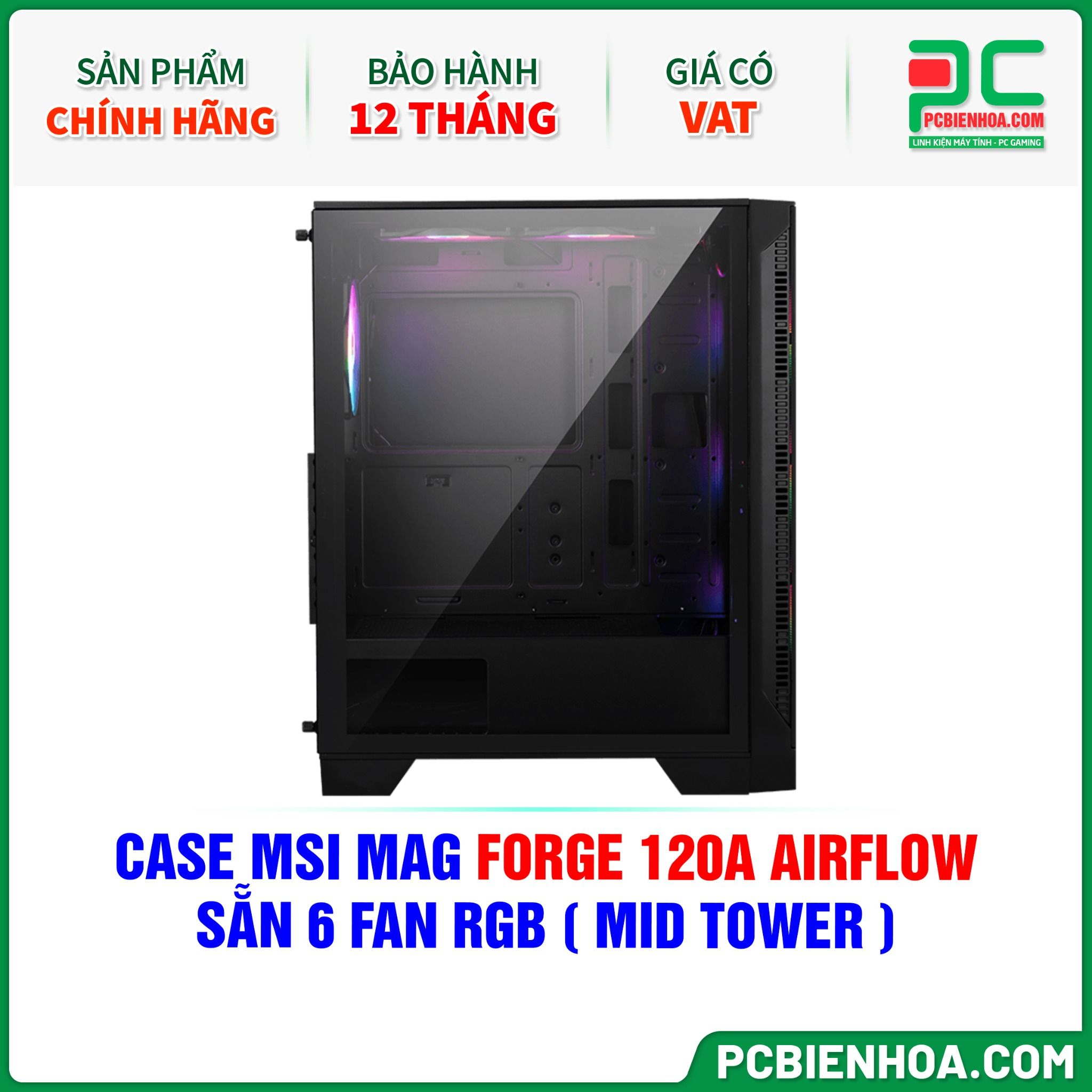 CASE MSI MAG FORGE 120A AIRFLOW - SẴN 6 FAN RGB ( MID TOWER )