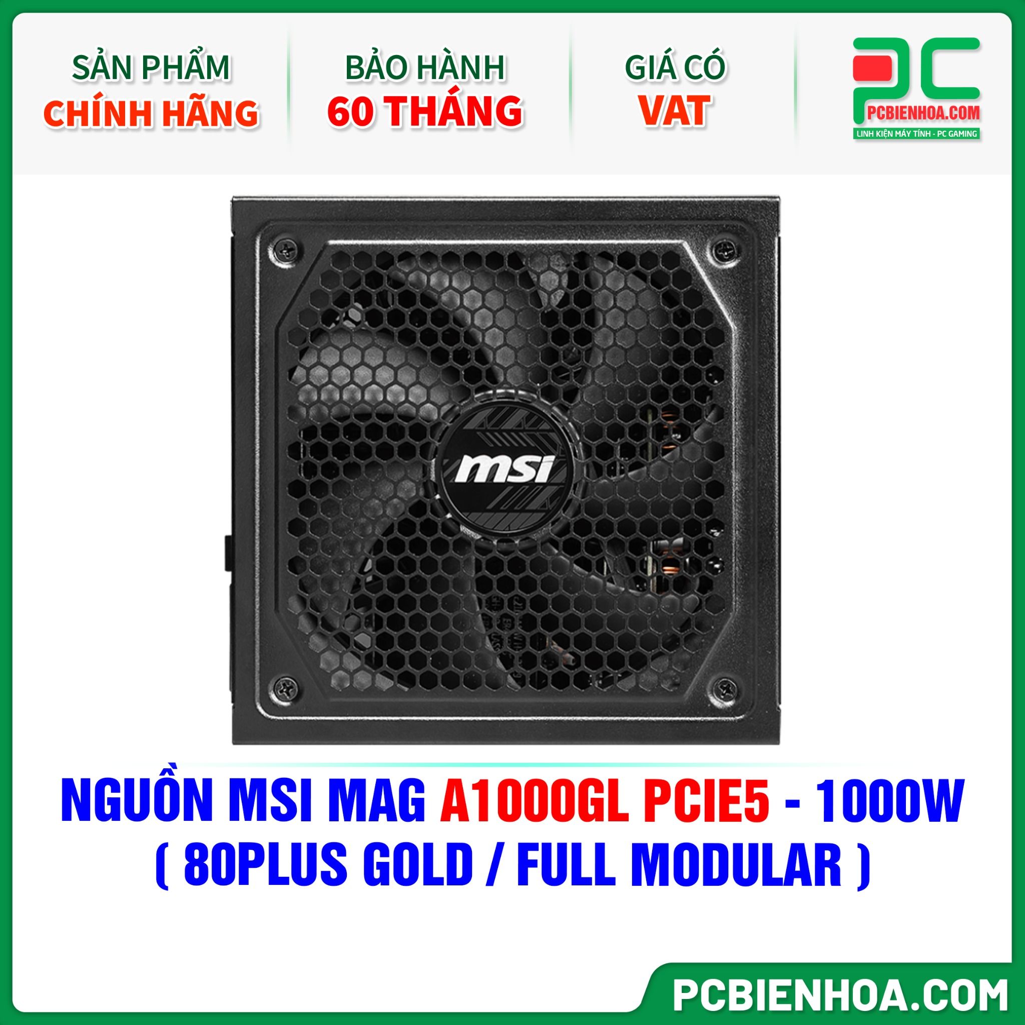 NGUỒN MSI MAG A1000GL PCIE5 - 1000W ( 80PLUS GOLD / FULL MODULAR )